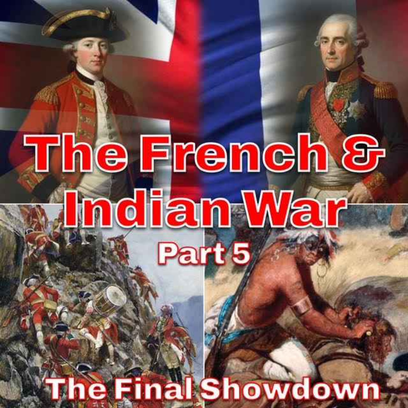 The French & Indian War Part 5 - The Final Showdown episode artwork