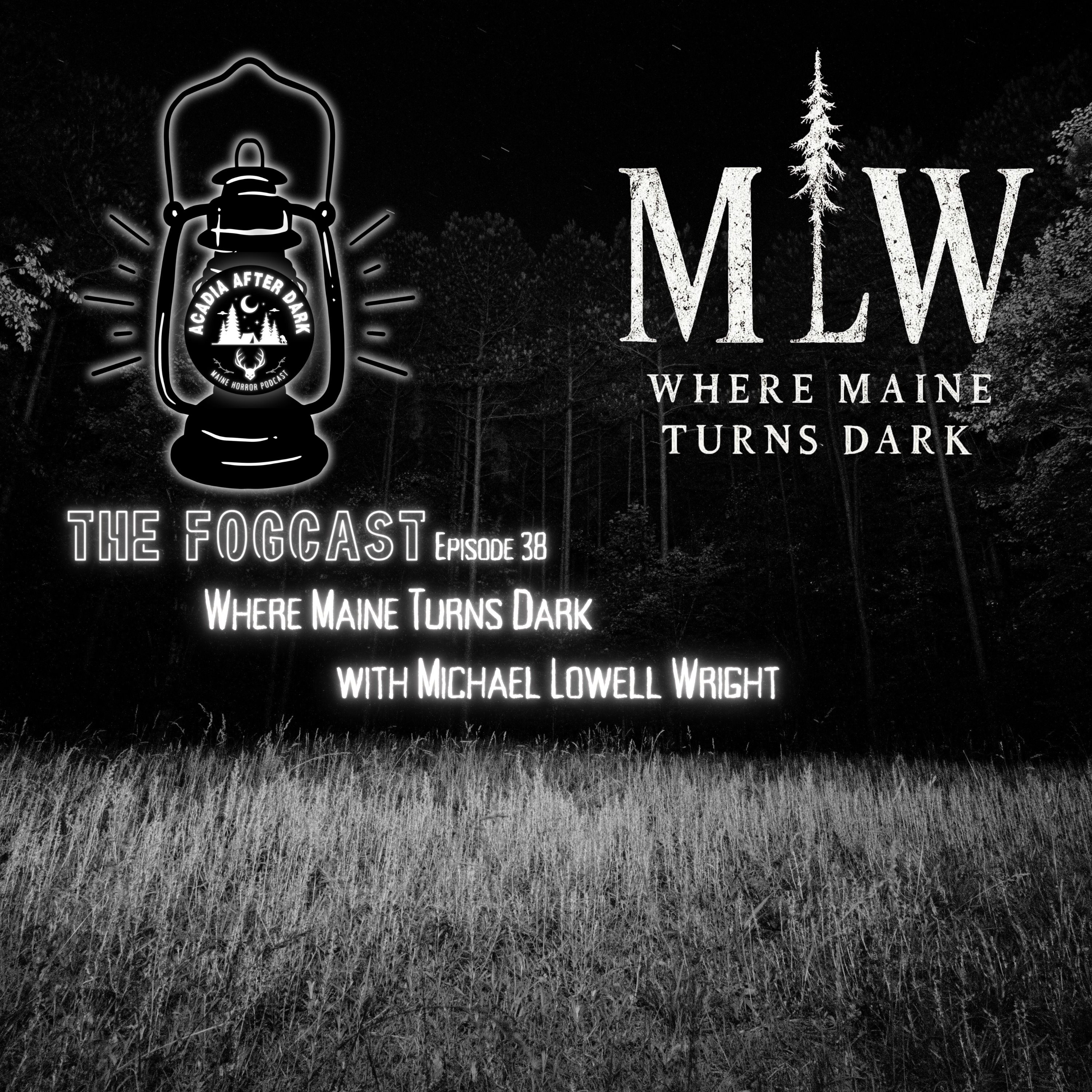 Acadia After Dark Fogcast Episode 38: Where Maine Turns Dark episode artwork