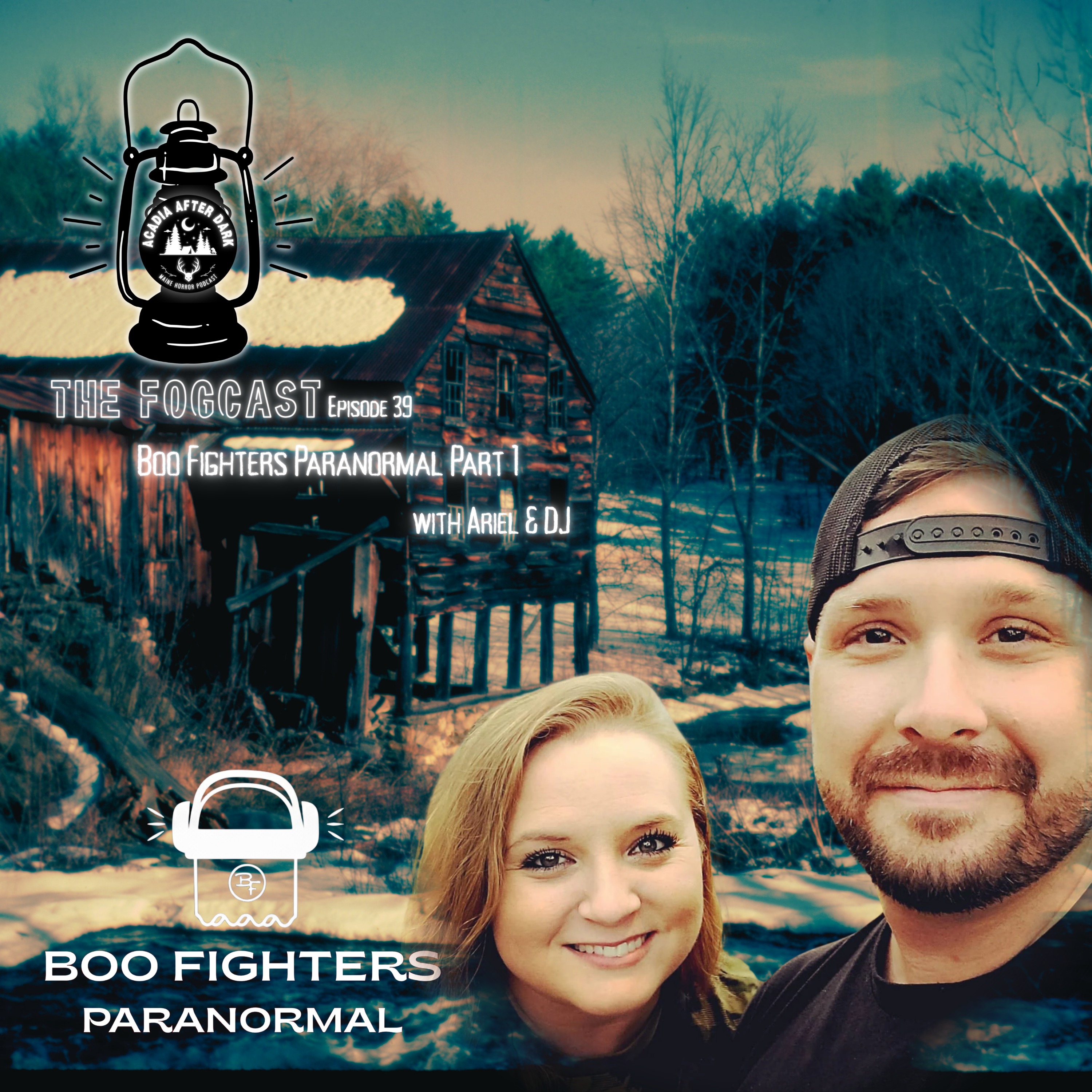 Acadia After Dark Fogcast Episode 39: Boo Fighters Paranormal Part 1 episode artwork