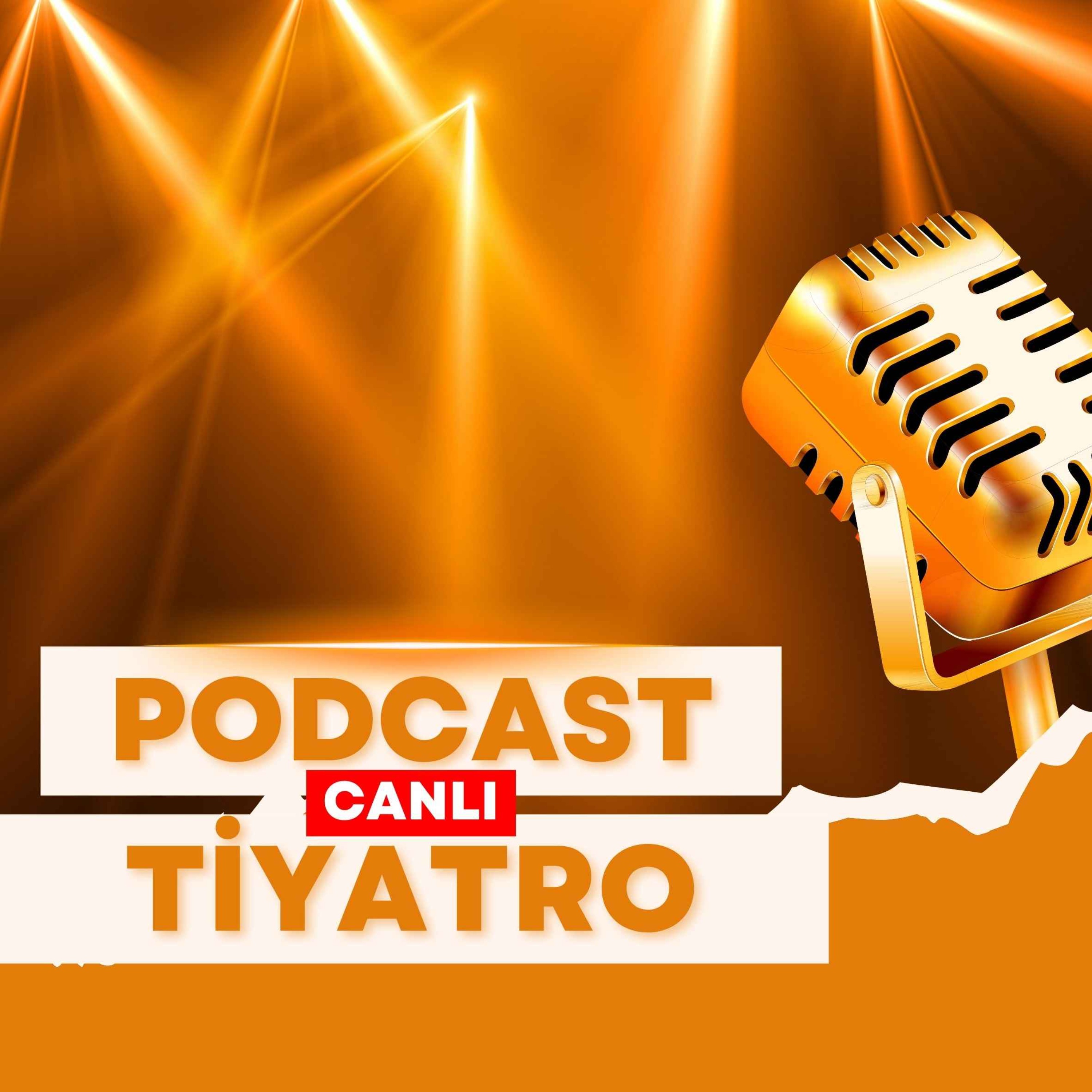 Tiyatrolar Podcast Tanıtım episode artwork