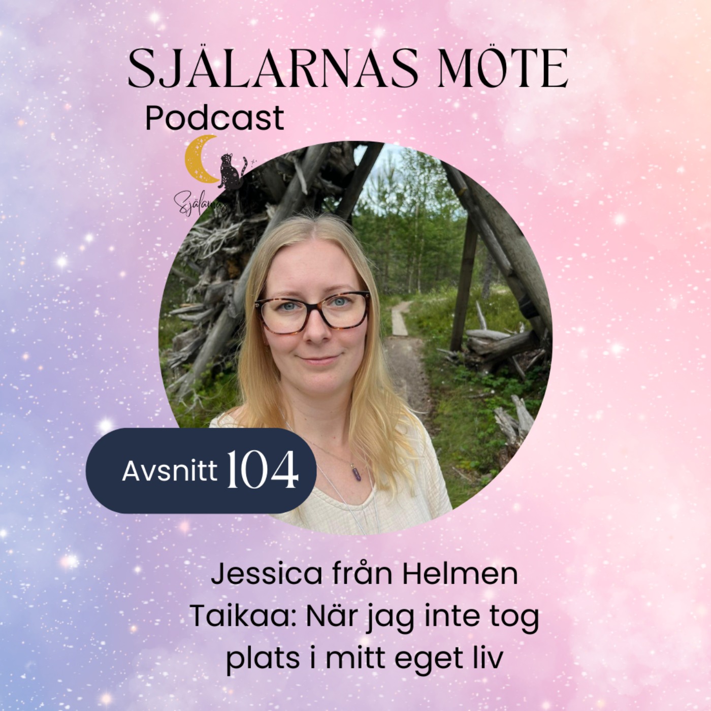 104. Jessica: När jag inte tog plats i mitt eget liv episode artwork