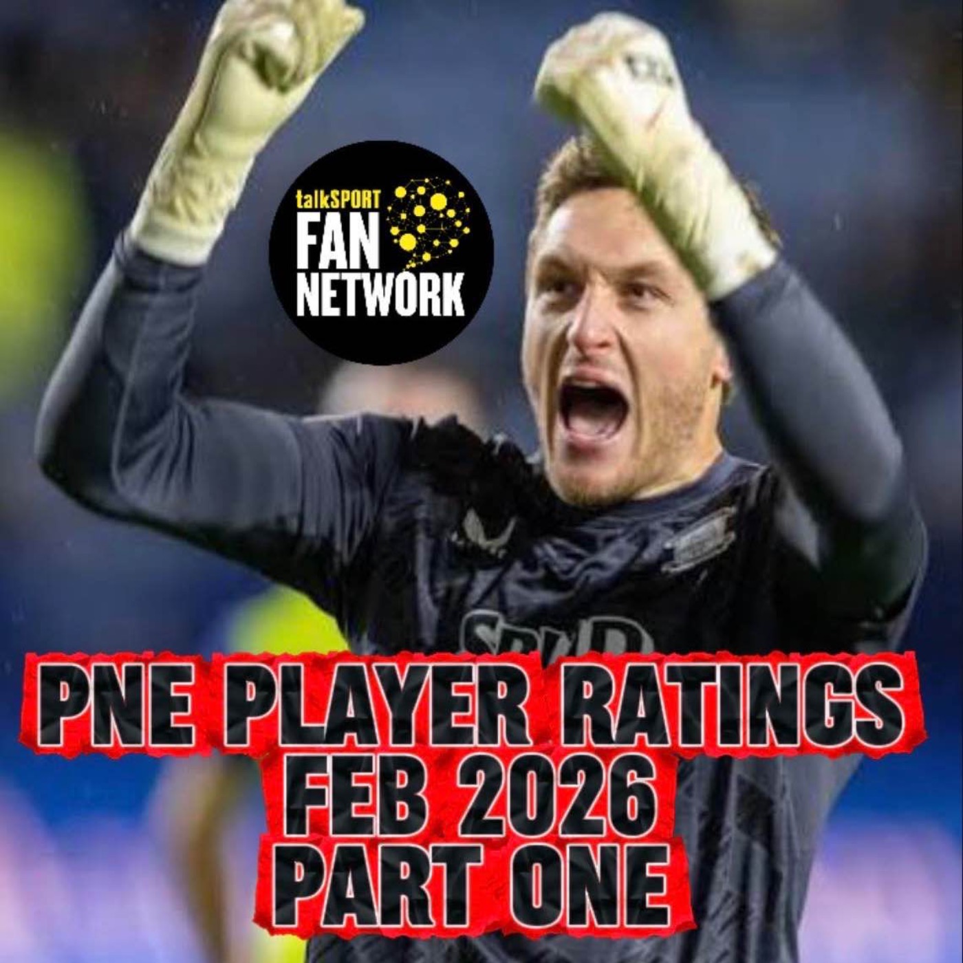 PNE Flagship 30: PNE Player Ratings | Feb 2026 | PART ONE