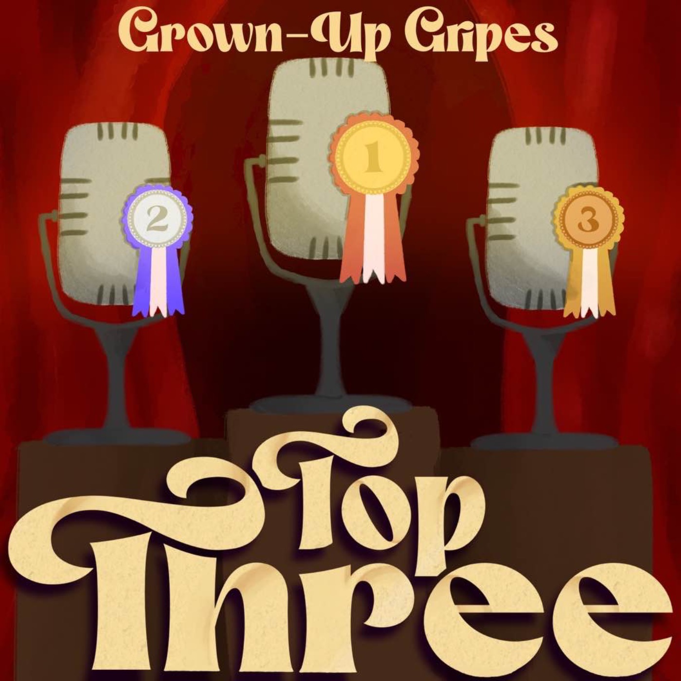 Topthree: Grown-up Gripes