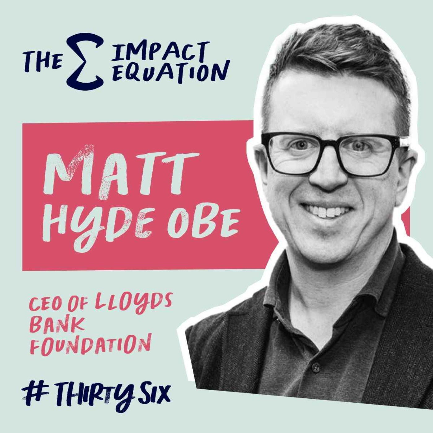 Matt Hyde, CEO, Lloyds Bank Foundation