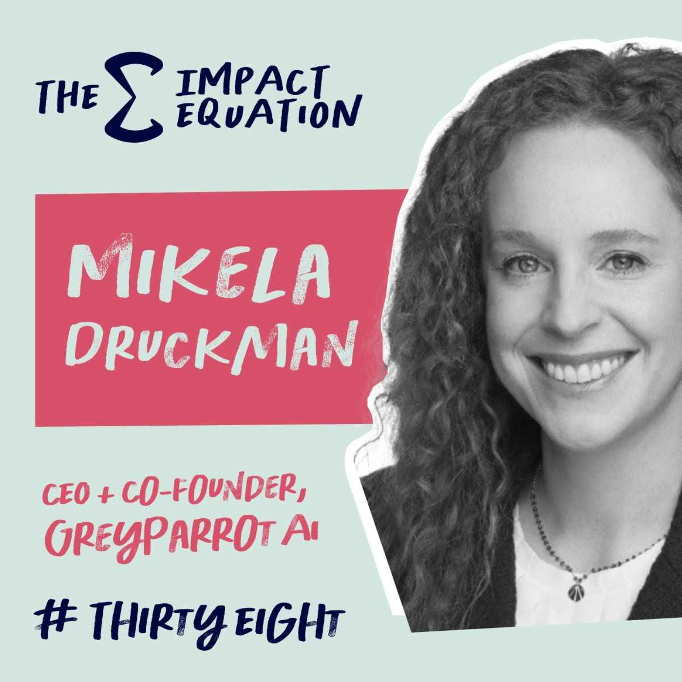 Mikela Druckman, CEO & Cofounder, Greyparrot AI