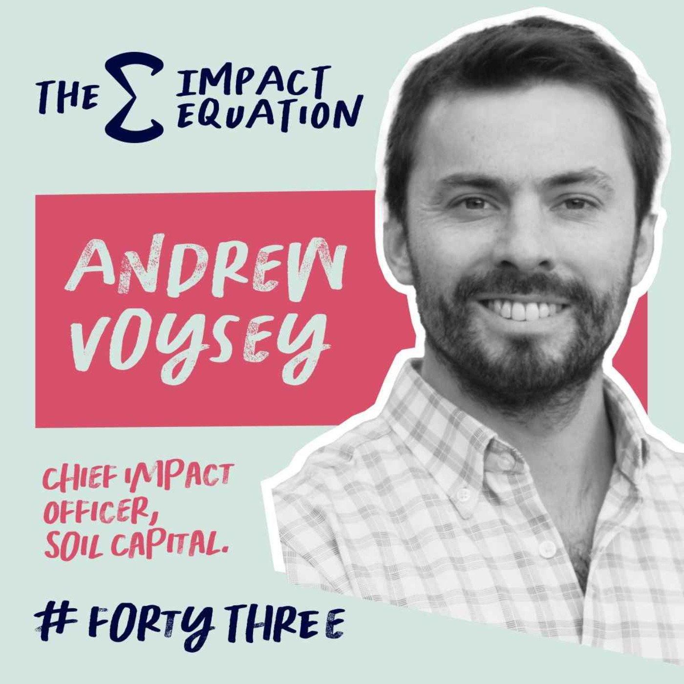 Andrew Voysey, Chief Impact Officer, Soil Capital