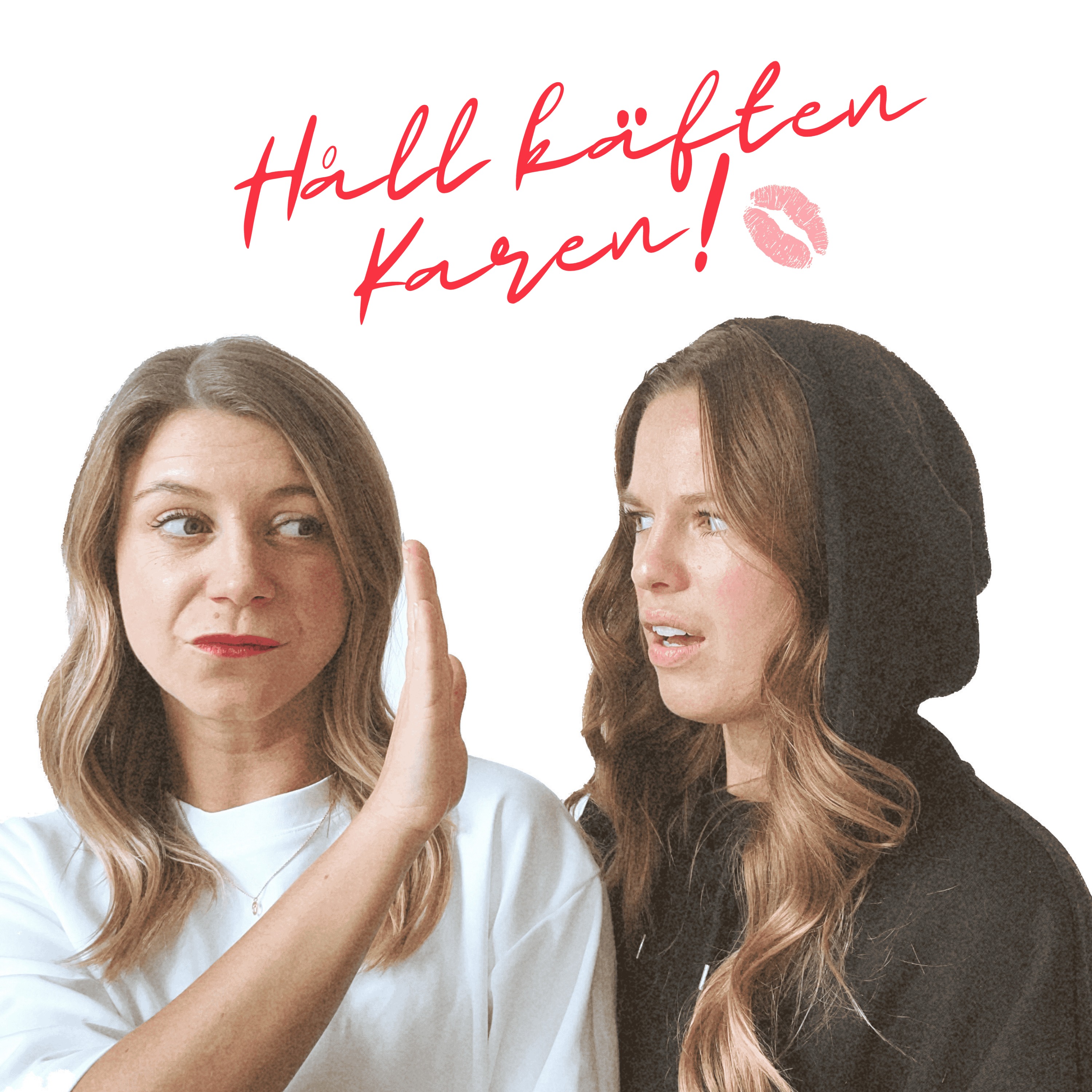 Håll käften, Karen!