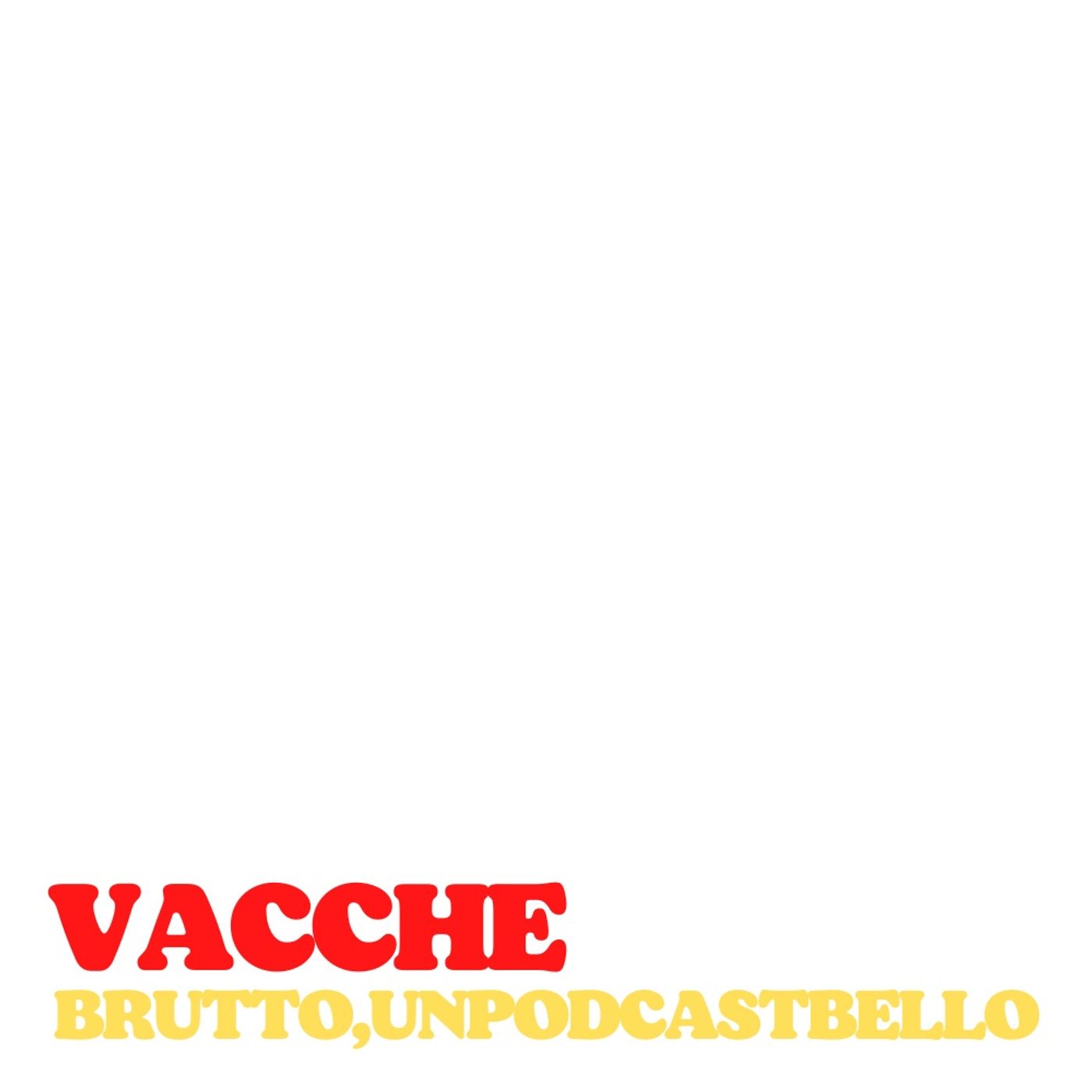 Ep #628 - Vacche