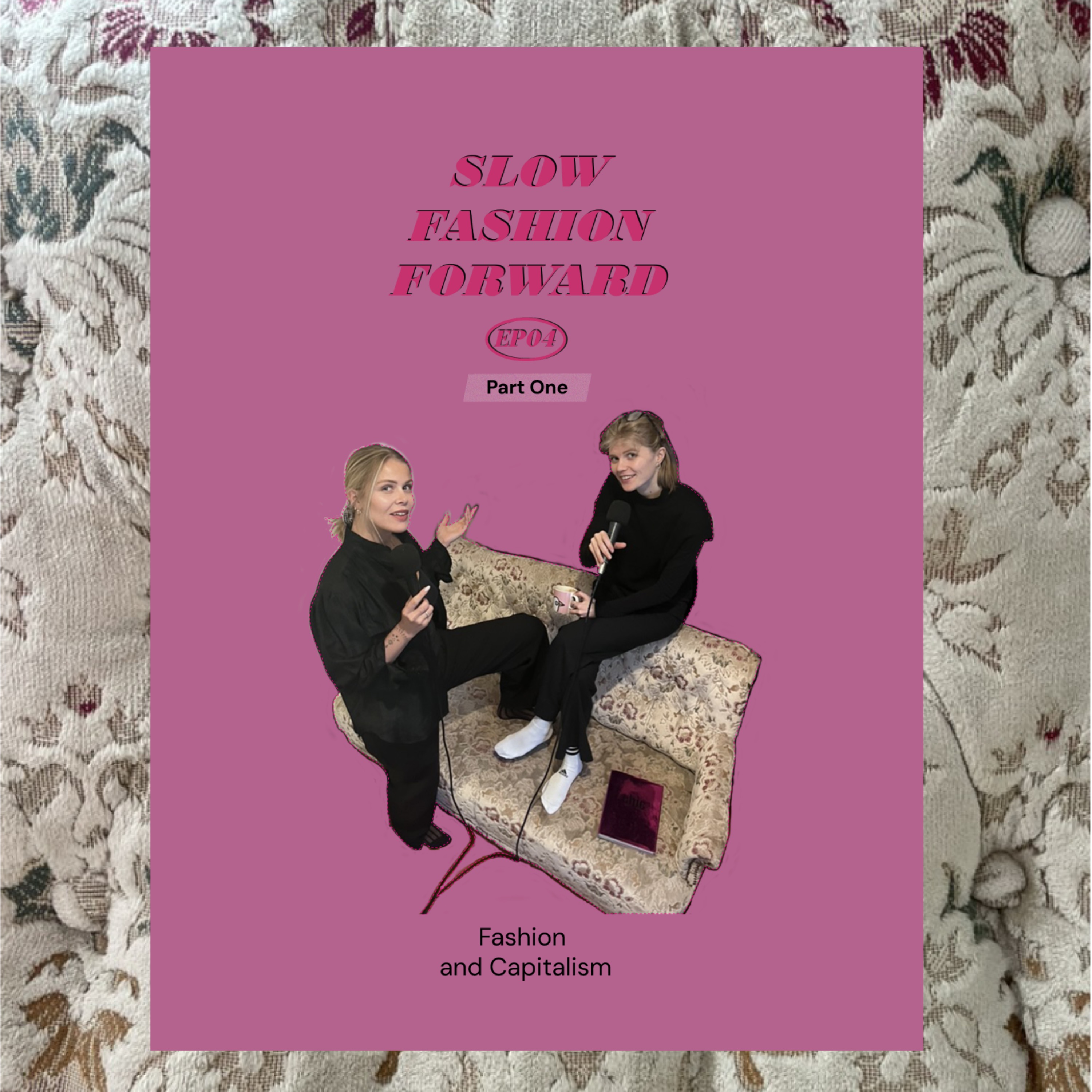 Part 1: Fashion and Capitalism