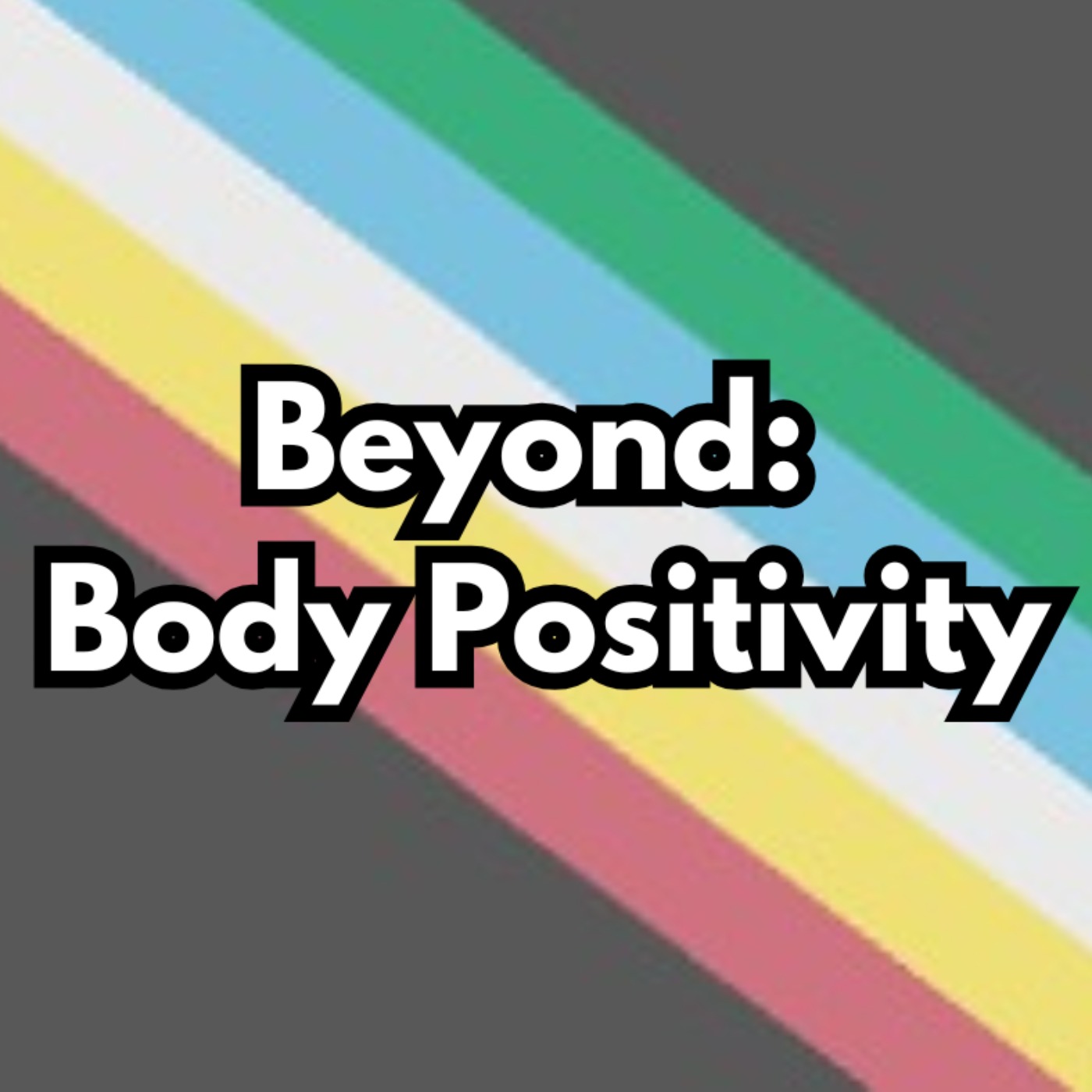 Beyond: Body Positivity