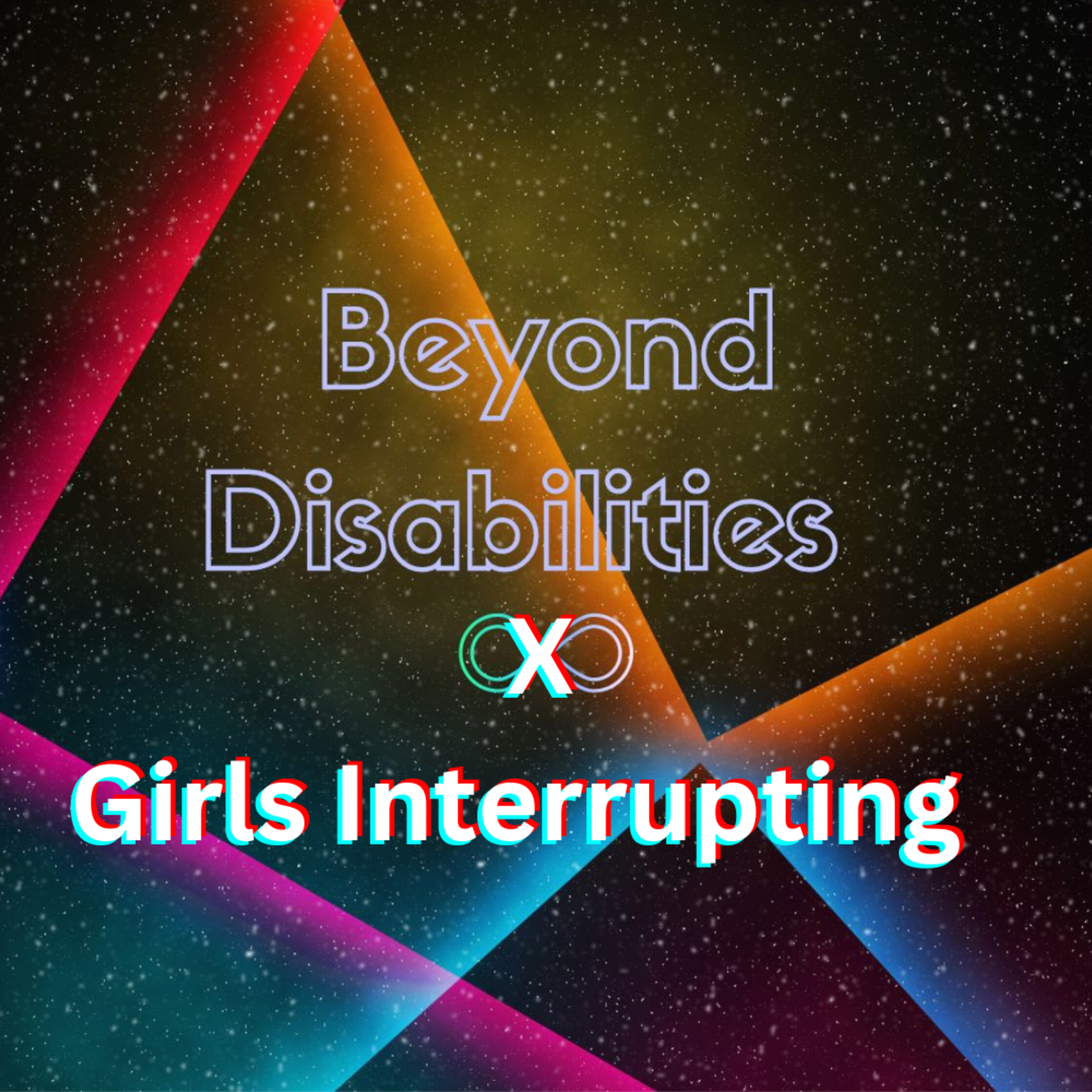Beyond Disabilities X Girls Interrupting