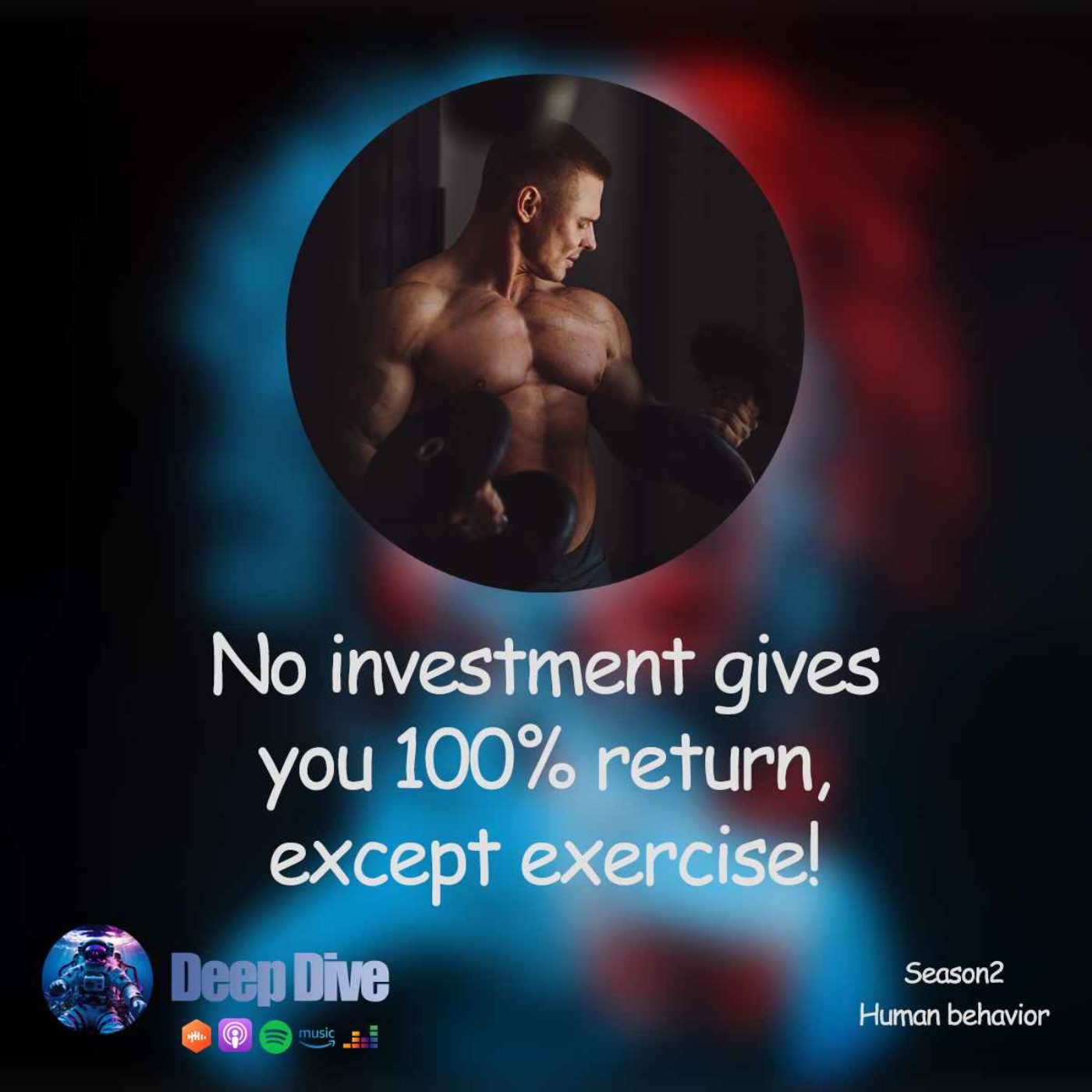 No investment gives you 100% return, except exercise!
