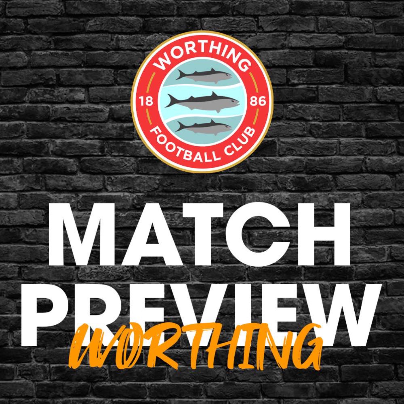 Match Preview #06 - Worthing (A)