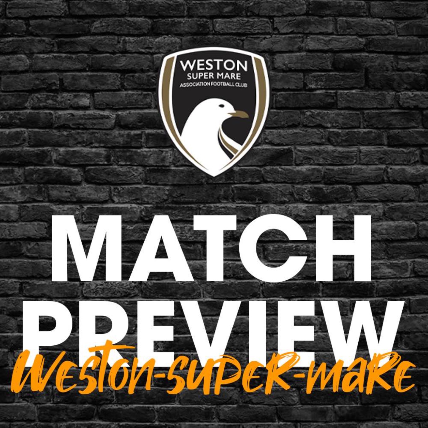 Match Preview #07 - Weston-super-Mare (A)