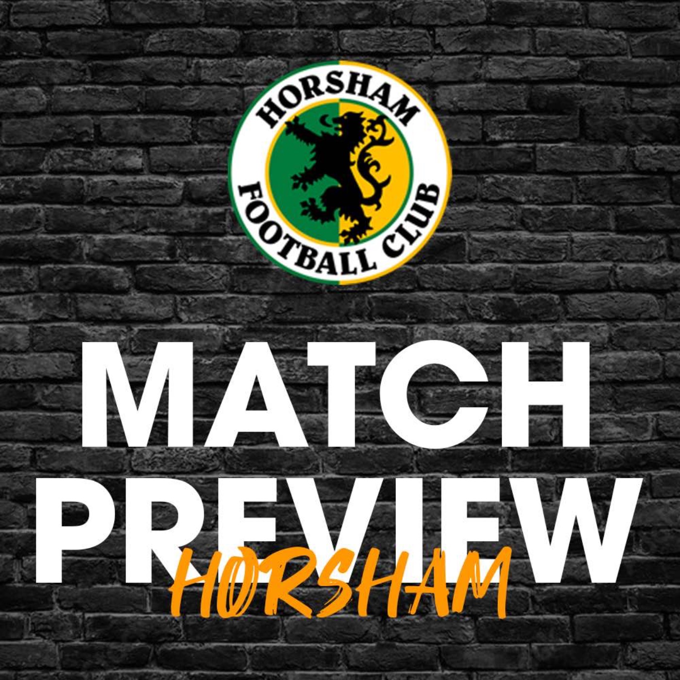 Match Preview #49 - Horsham (A) episode artwork