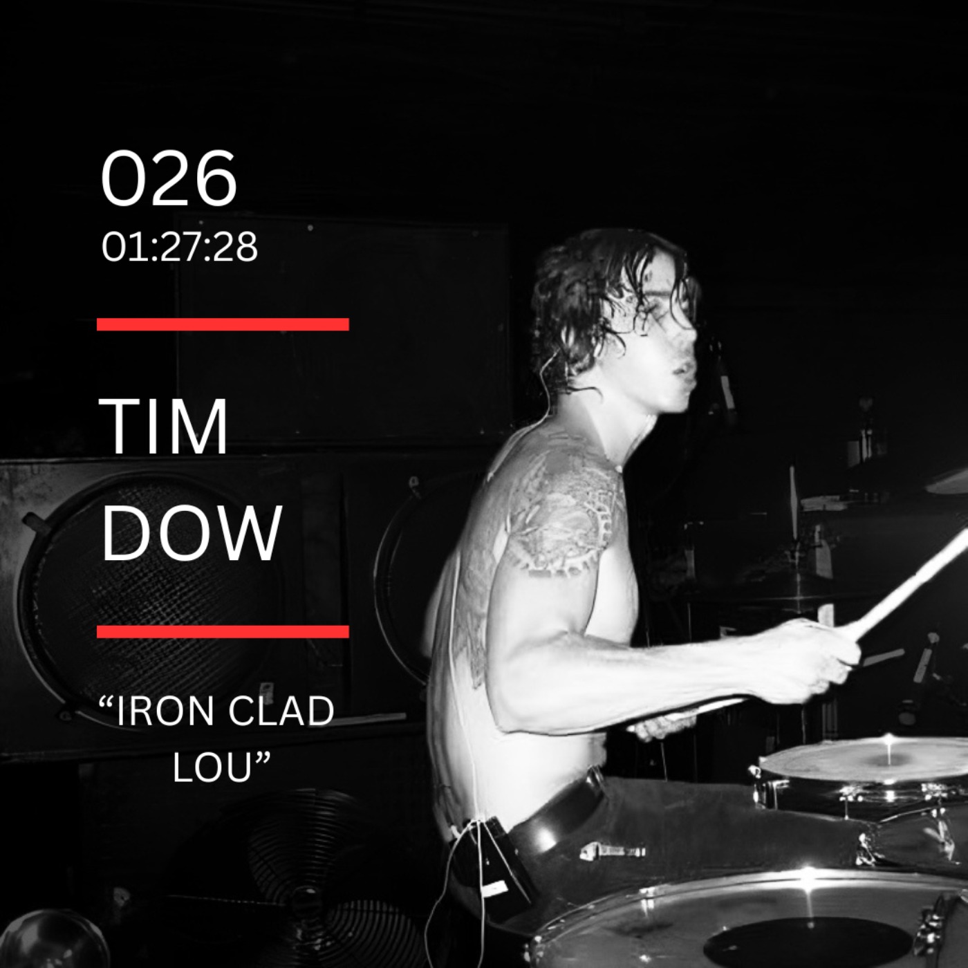 026: "Iron Clad Lou" feat. Tim Dow (Shiner, Year of the Rabbit, The Joy Circuit)