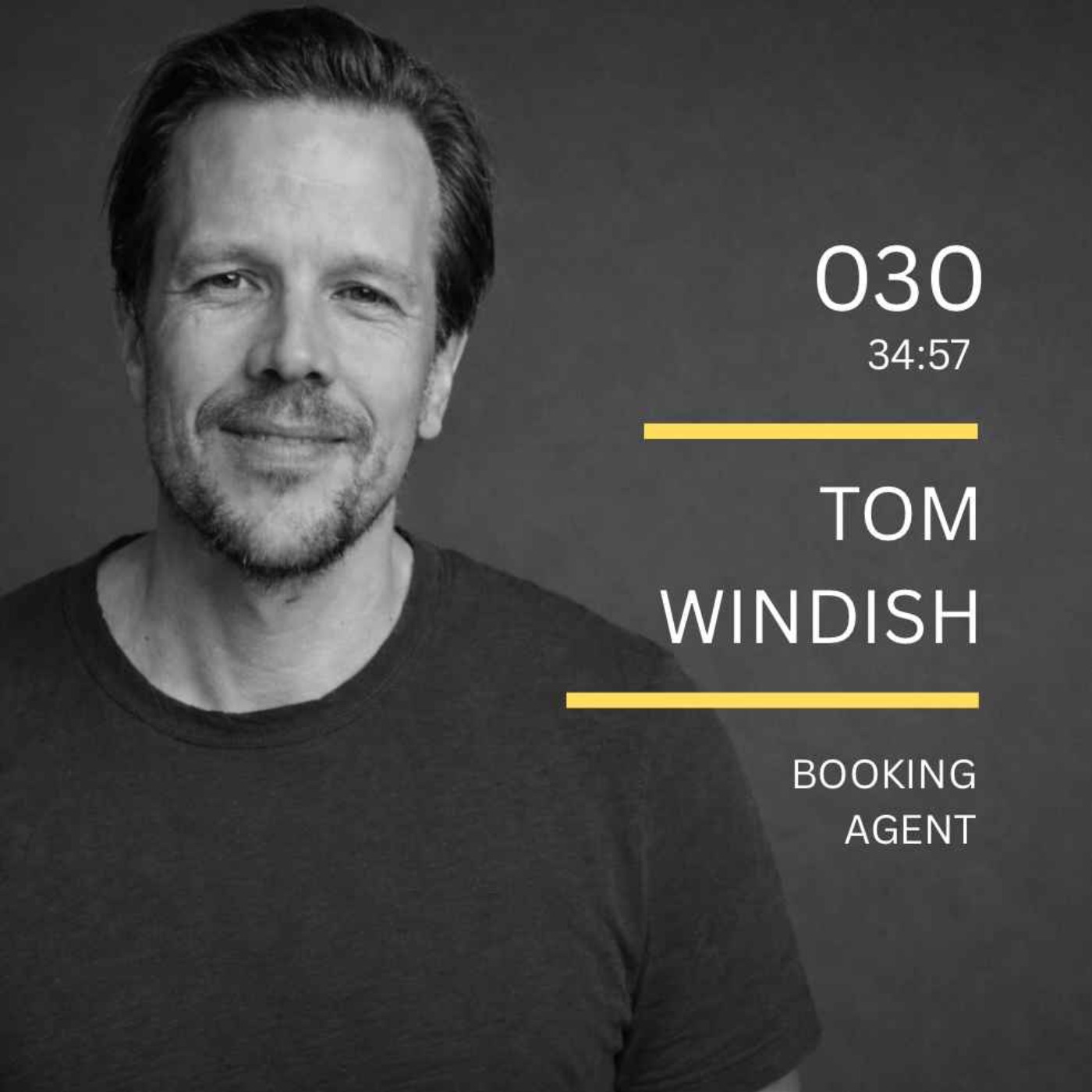 030: Tom Windish (Booking Agent)