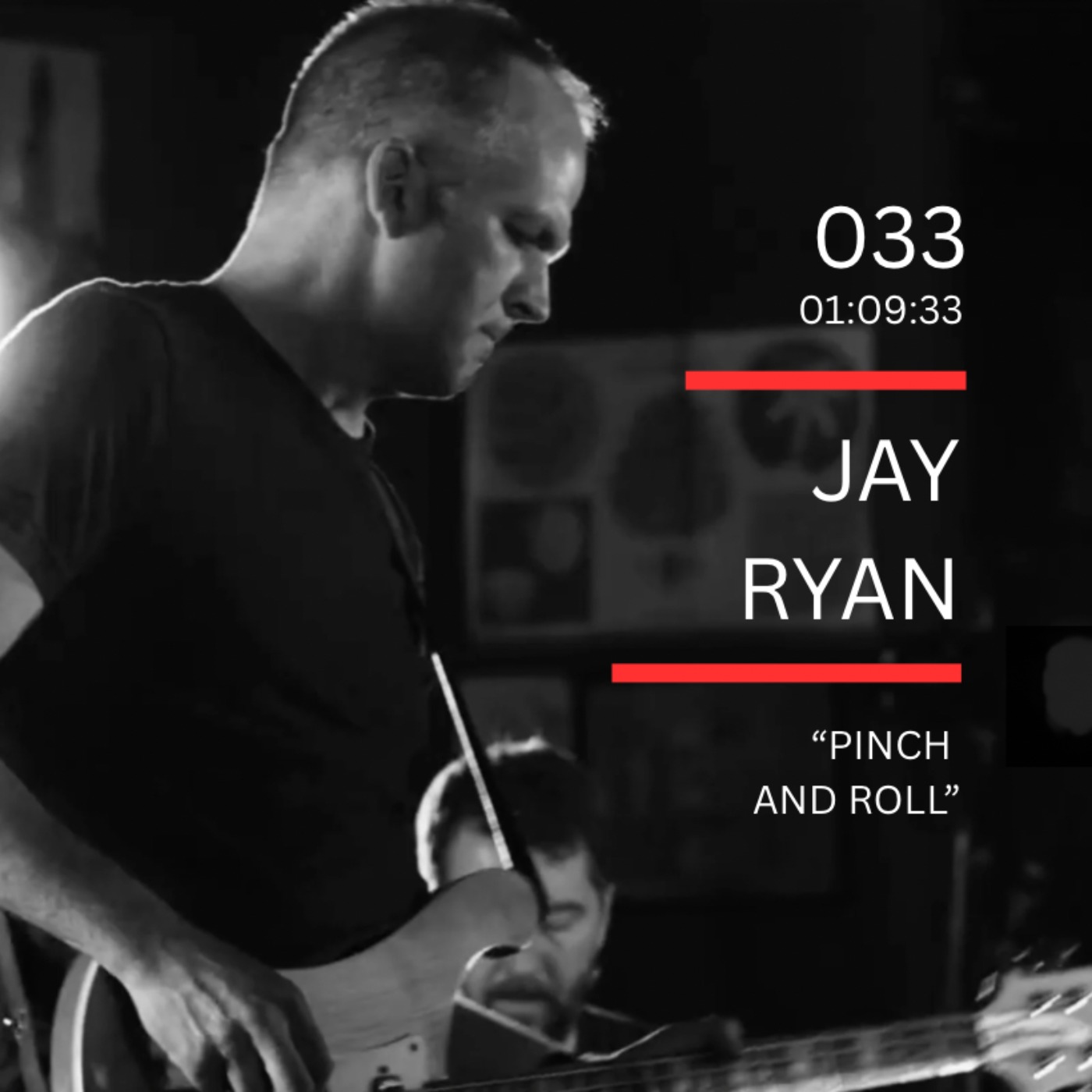 033: "Pinch and Roll" feat. Jay Ryan (The Bird Machine, Dianogah)