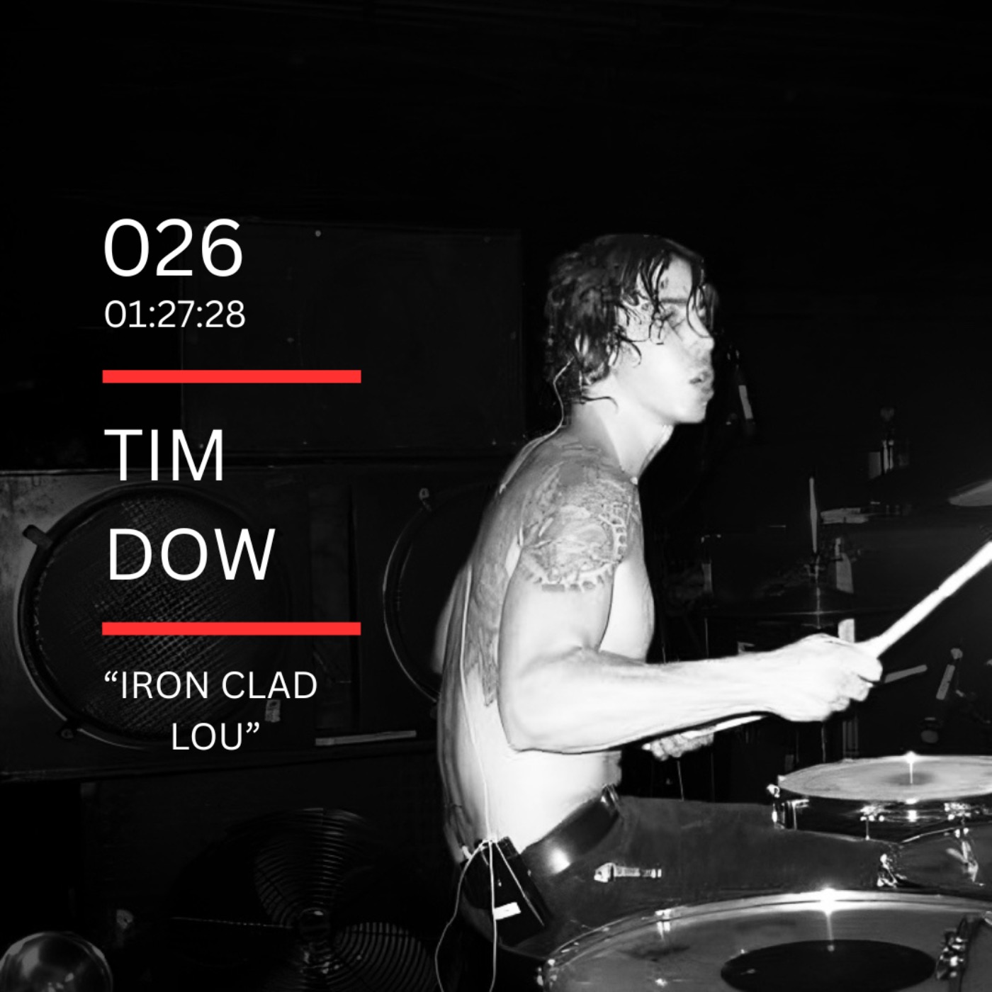 026: "Iron Clad Lou" feat. Tim Dow (Shiner, Year of the Rabbit, The Joy Circuit) episode artwork
