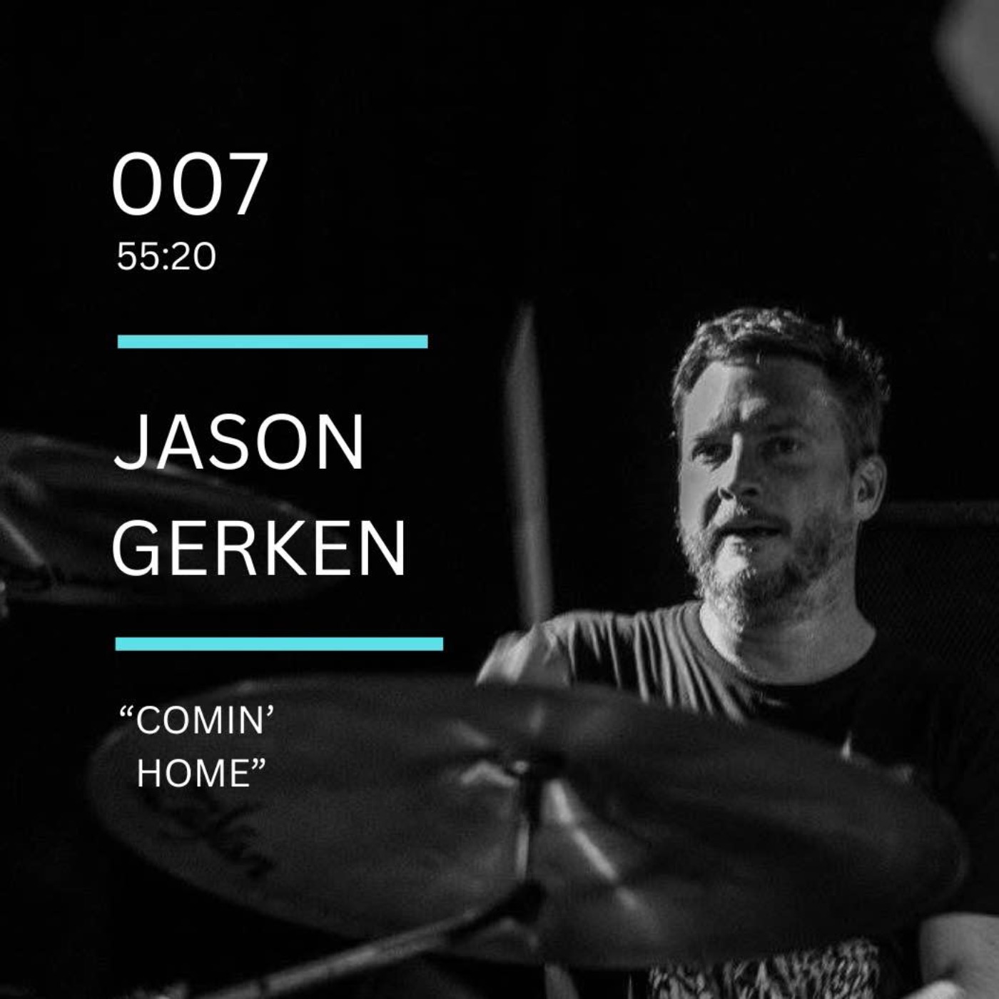 007: "Comin' Home" feat. Jason Gerken (Shiner, HUM, Molly McGuire) episode artwork