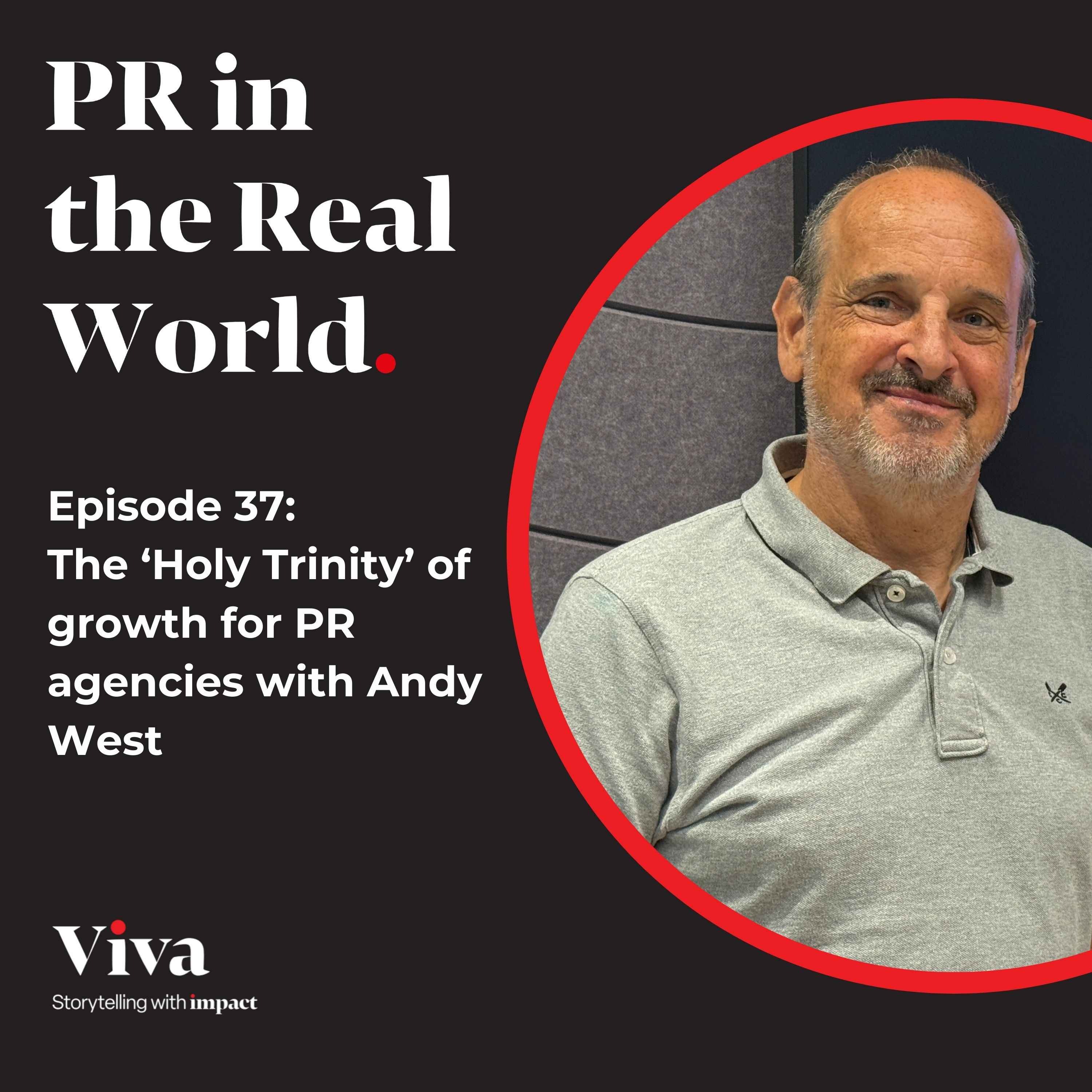 The ‘Holy Trinity’ of growth for PR agencies with Andy West