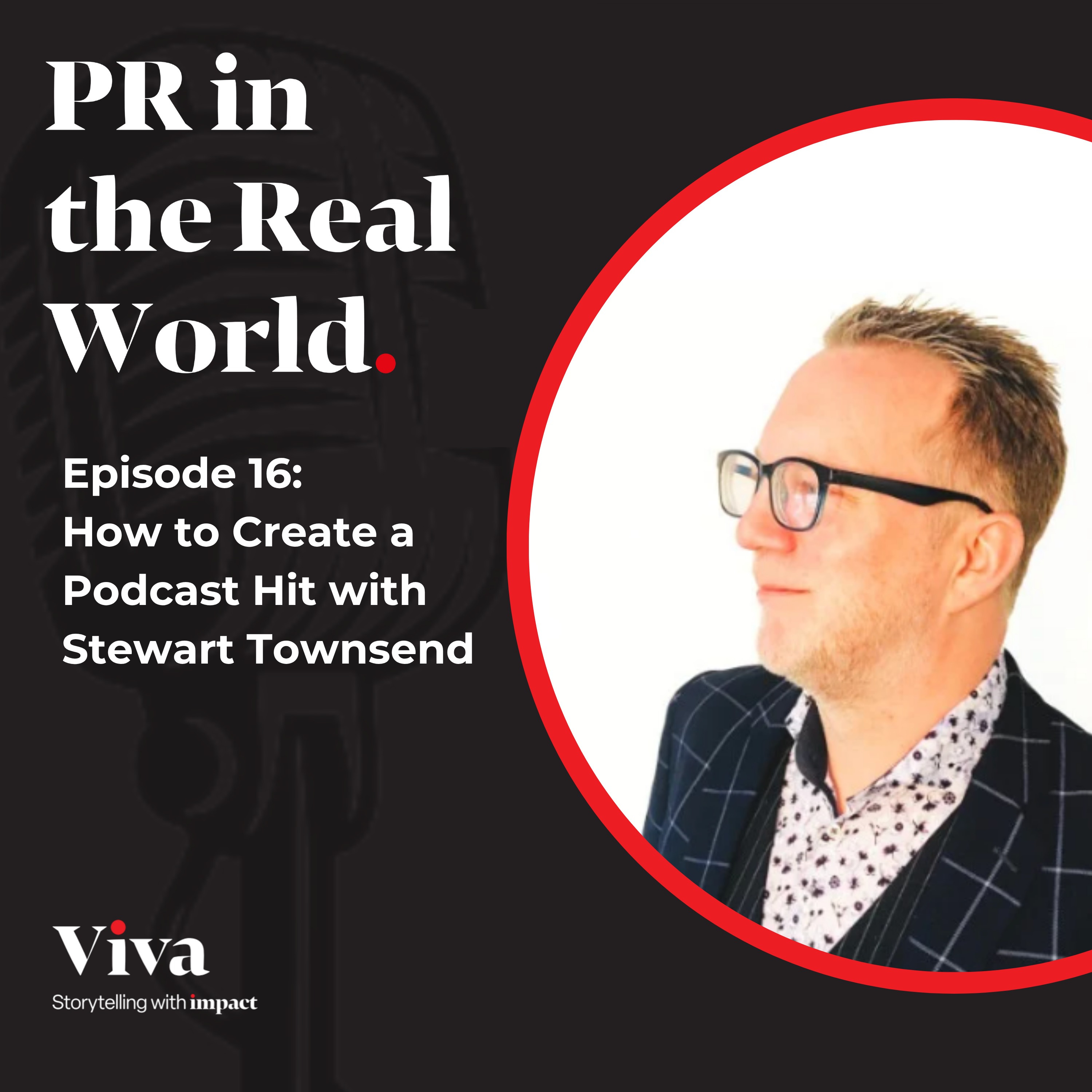 How to Create a Podcast Hit with Stewart Townsend