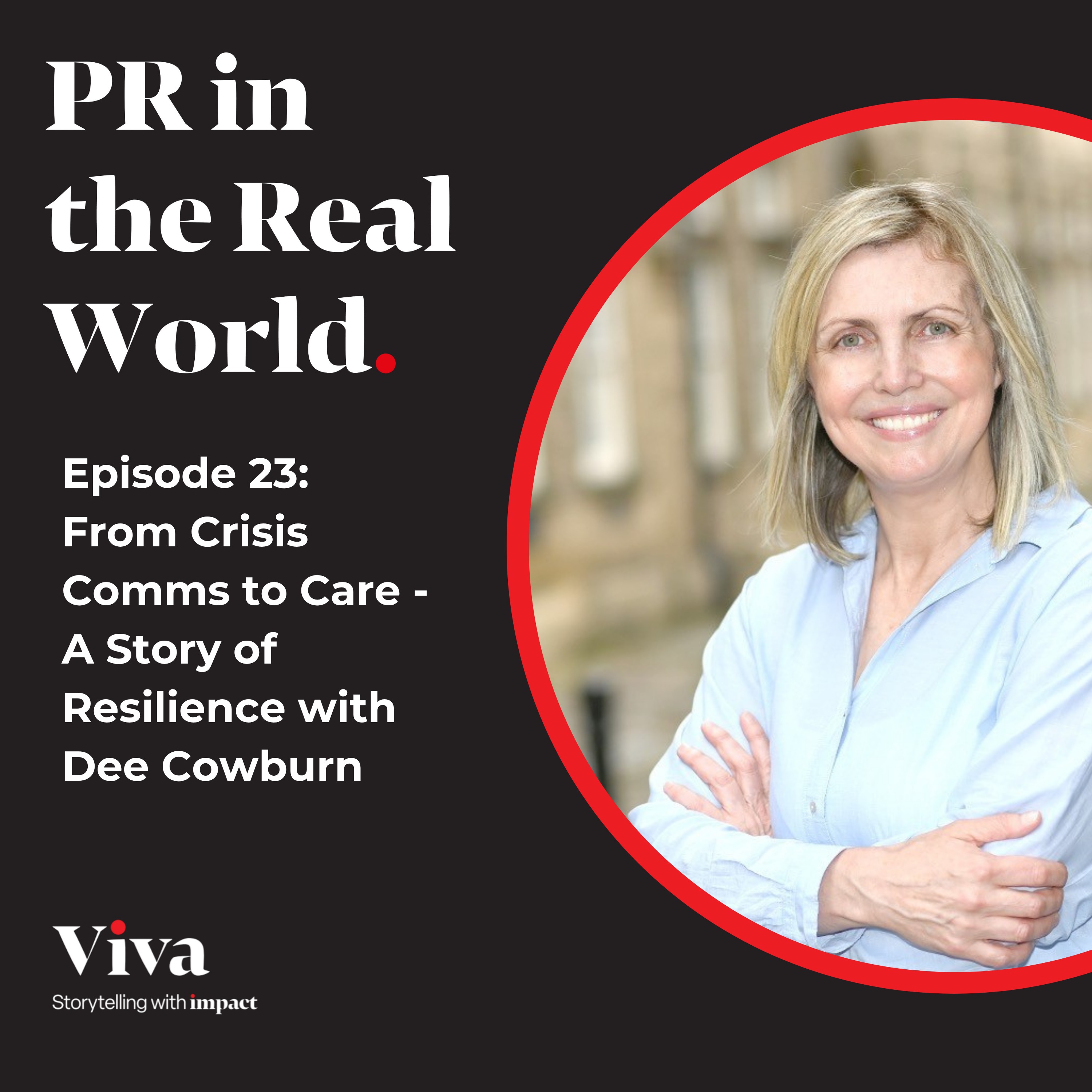 From Crisis Comms to Care: A Story of Resilience with Dee Cowburn