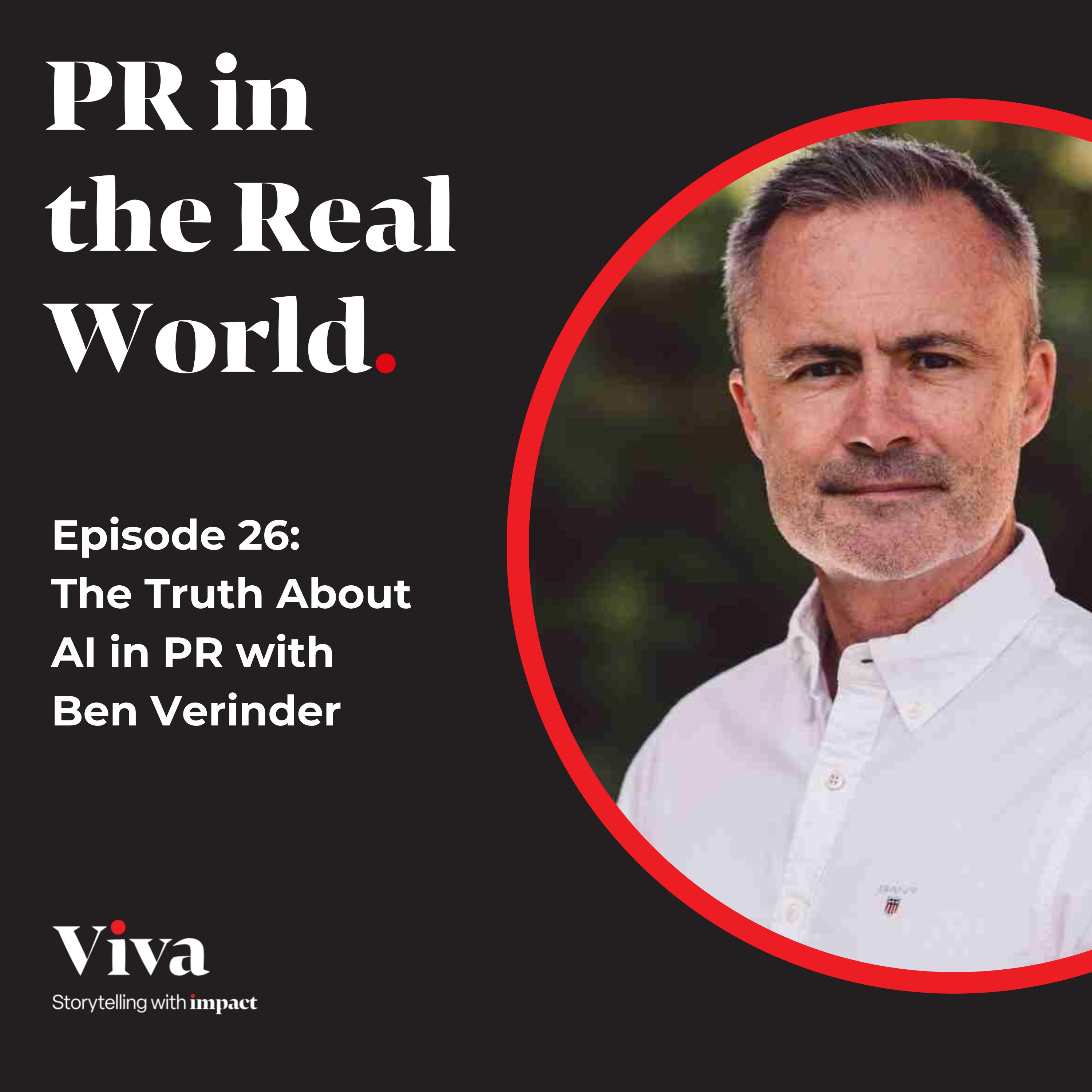 The Truth About AI in PR with Ben Verinder