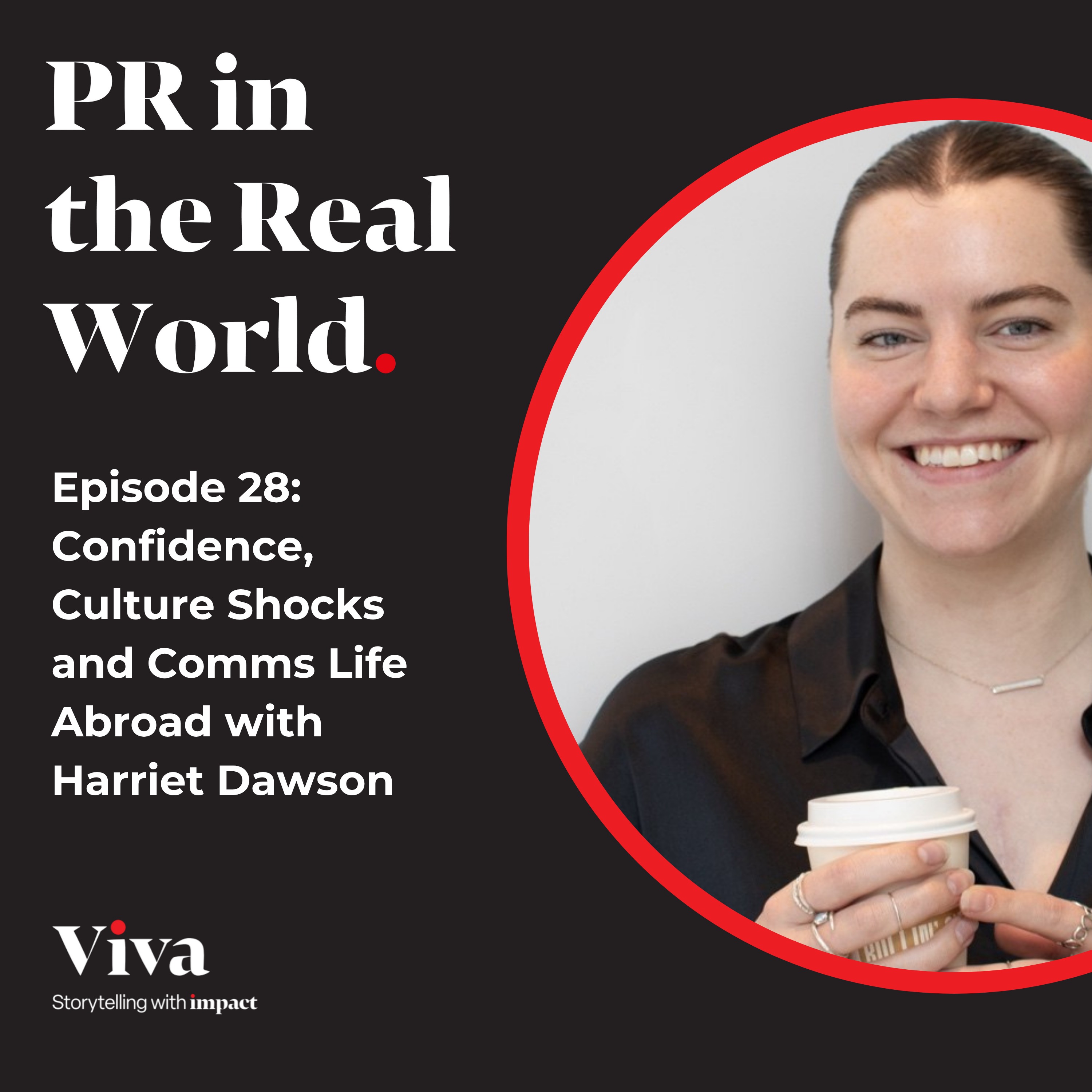 Confidence, Culture Shocks and Comms Life Abroad with Harriet Dawson