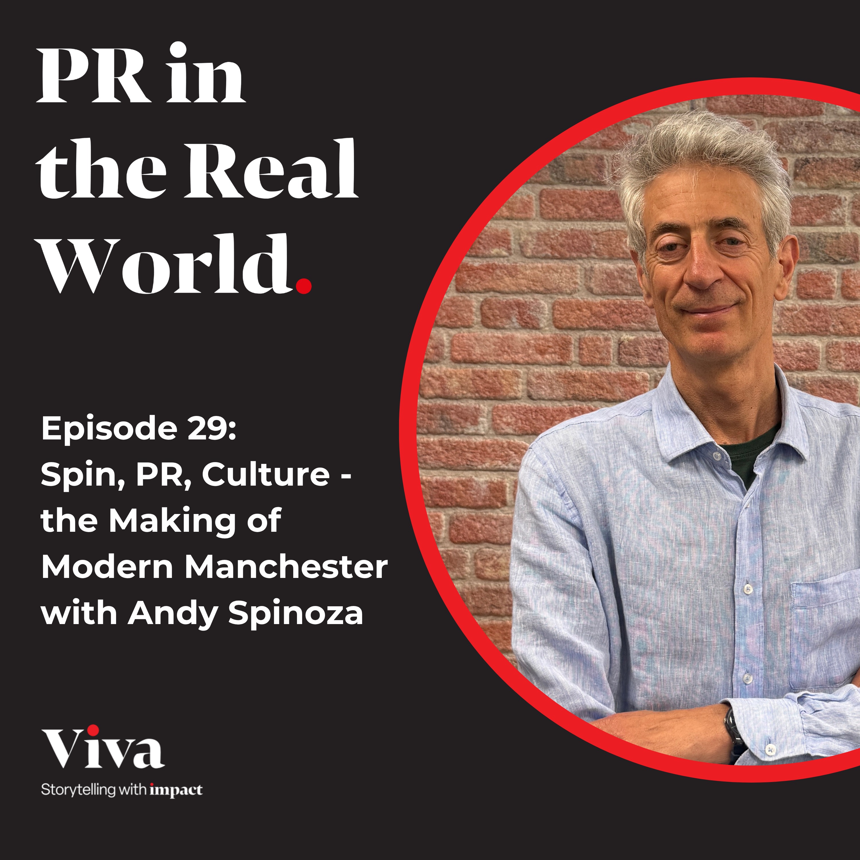 Spin, PR, Culture: the Making of Modern Manchester with Andy Spinoza