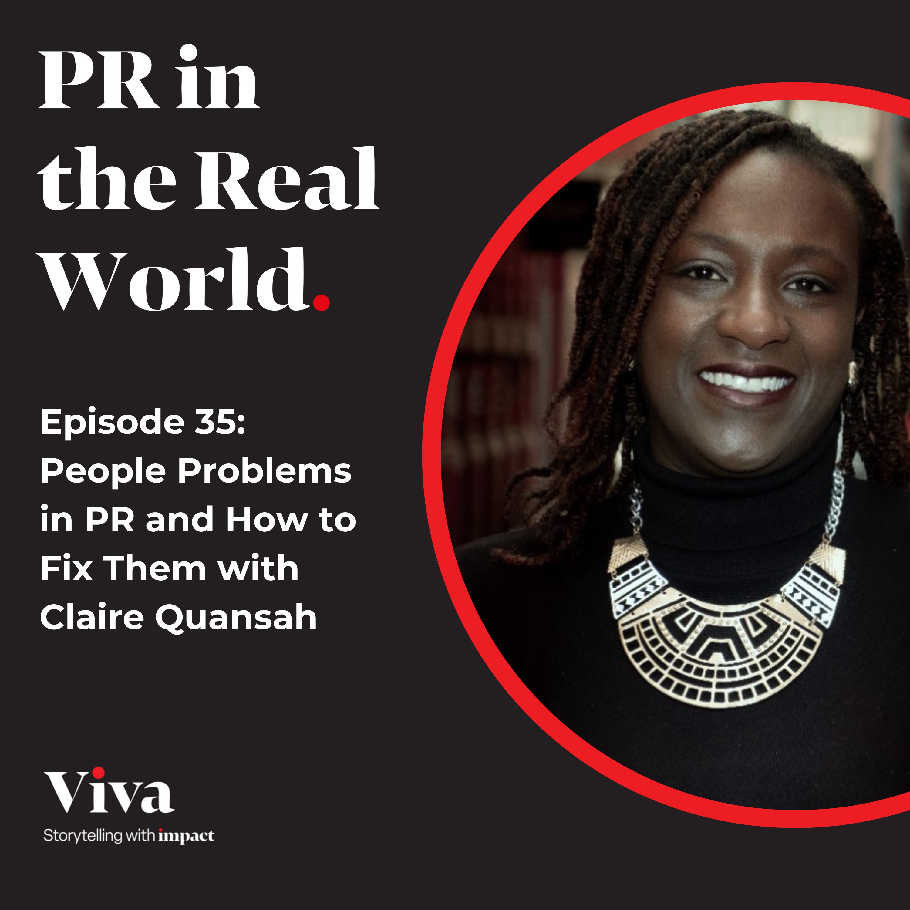 People Problems in PR and How to Fix Them with Claire Quansah