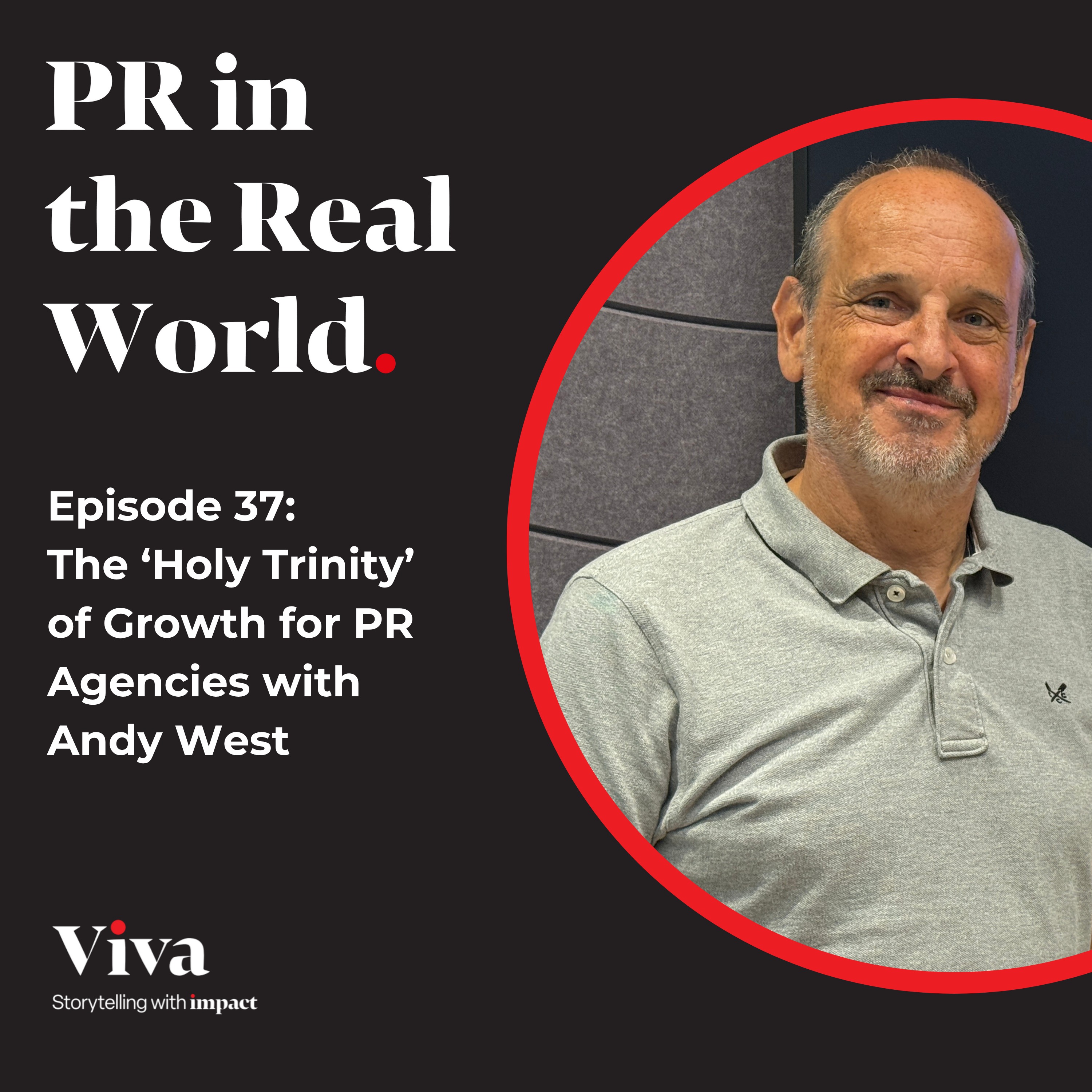 The 'Holy Trinity' of Growth for PR agencies with Andy West