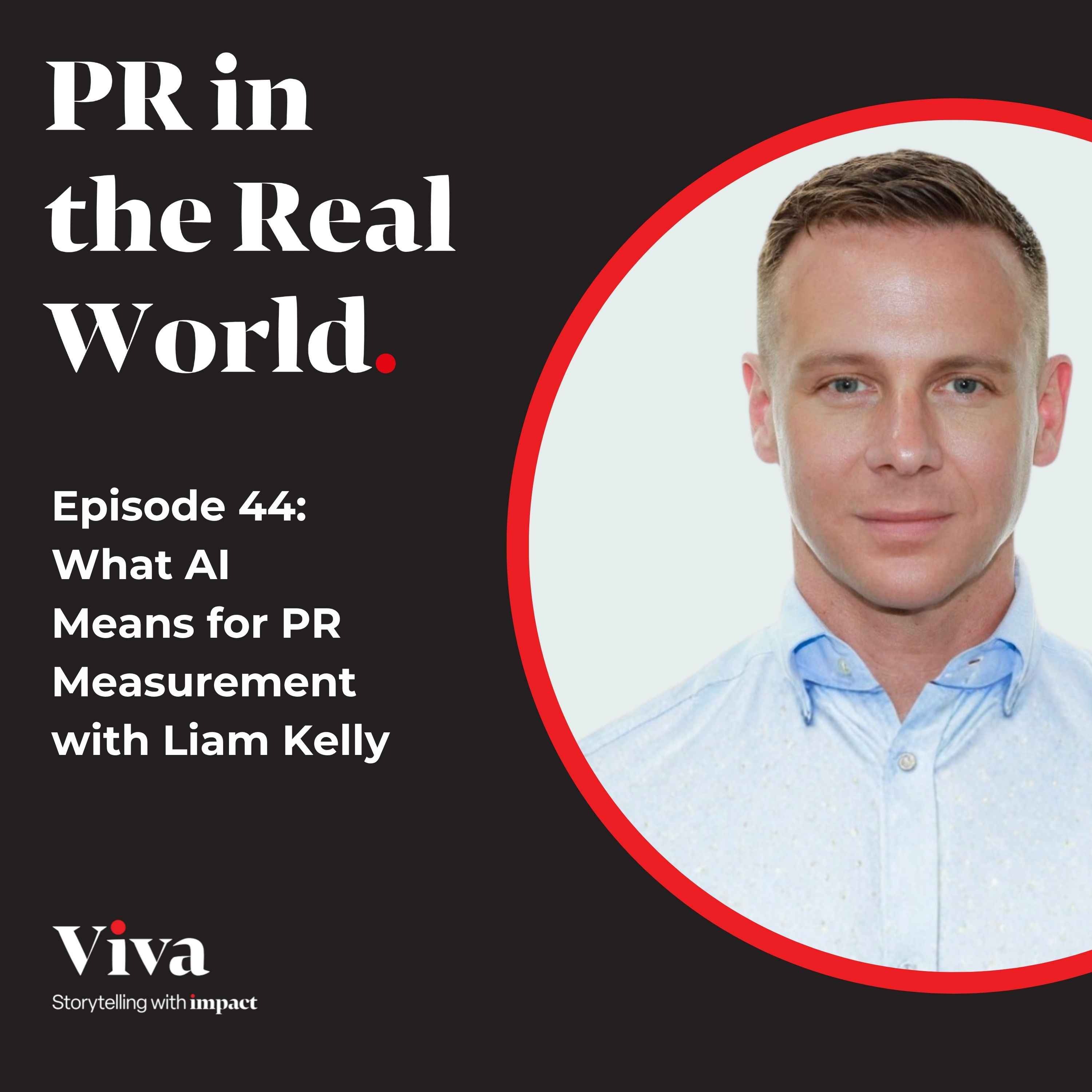 What AI Means for PR Measurement with Liam Kelly