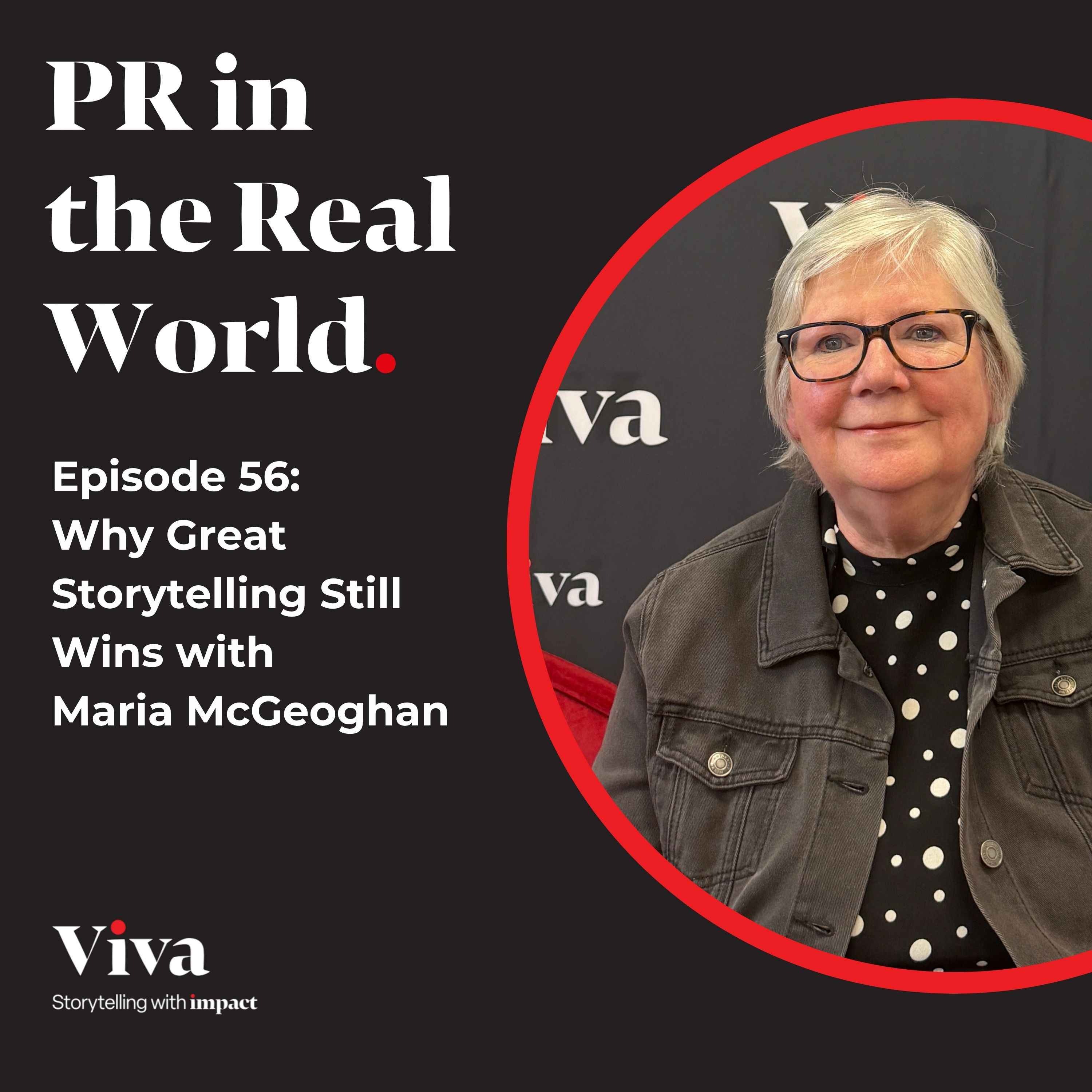 Why Great Storytelling Still Wins with Maria McGeoghan