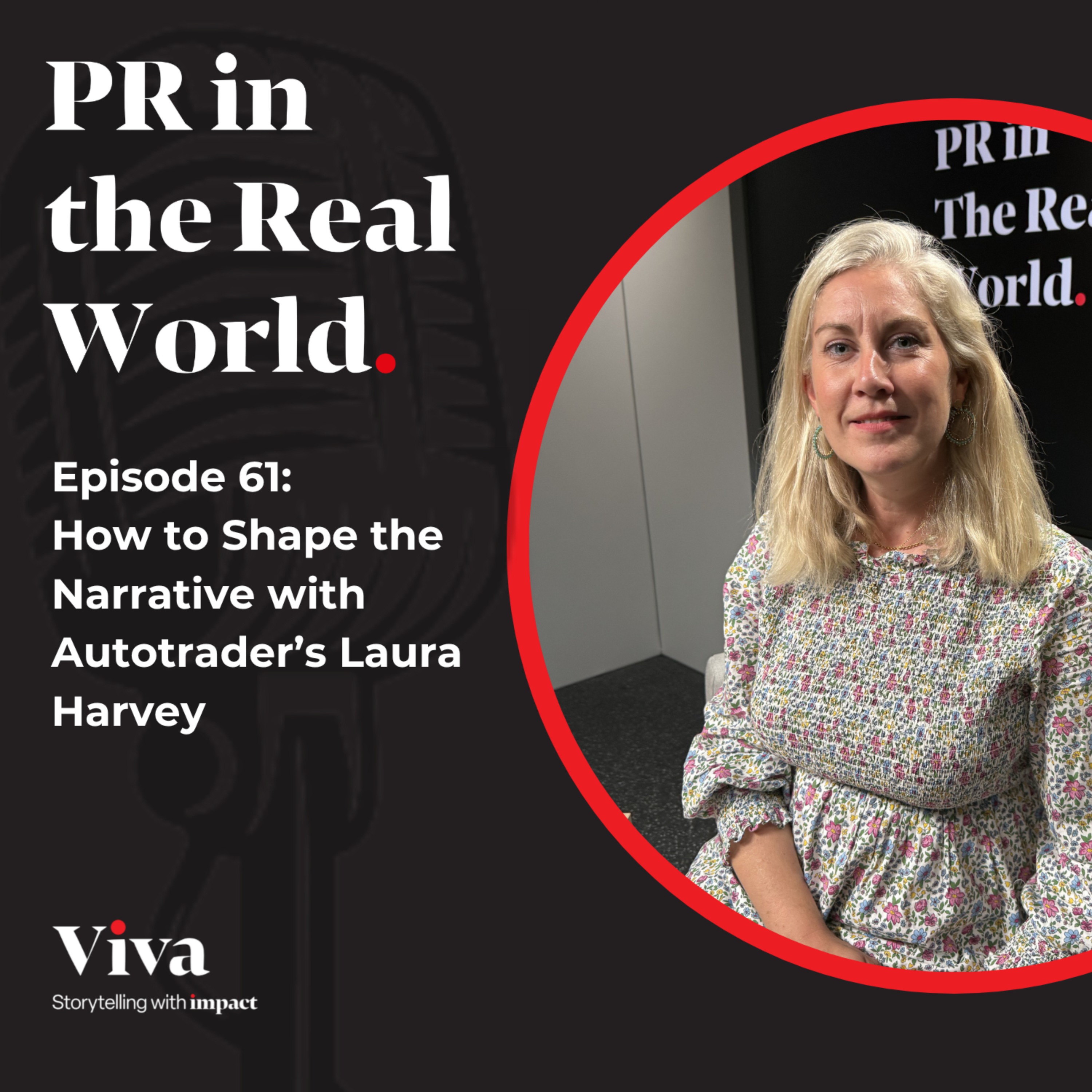 How to Shape the Narrative with Autotrader’s Laura Harvey episode artwork