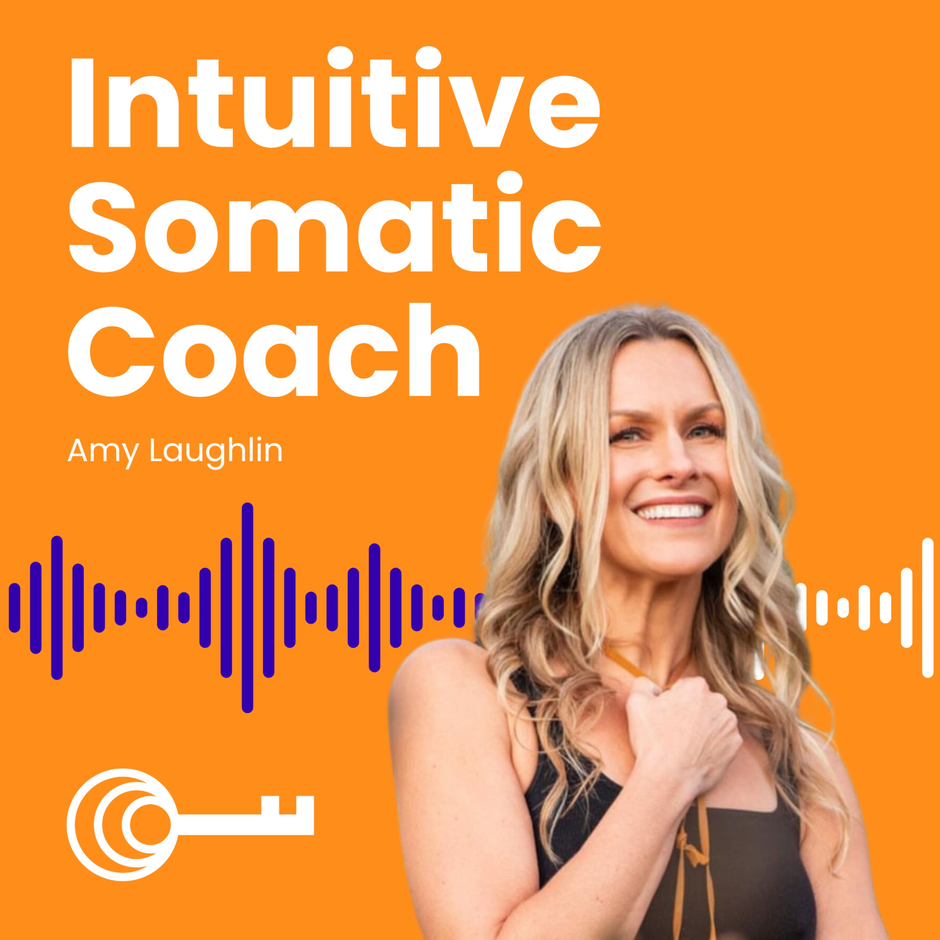 #4 – Intuitive Somatic Coach: Amy Laughlin