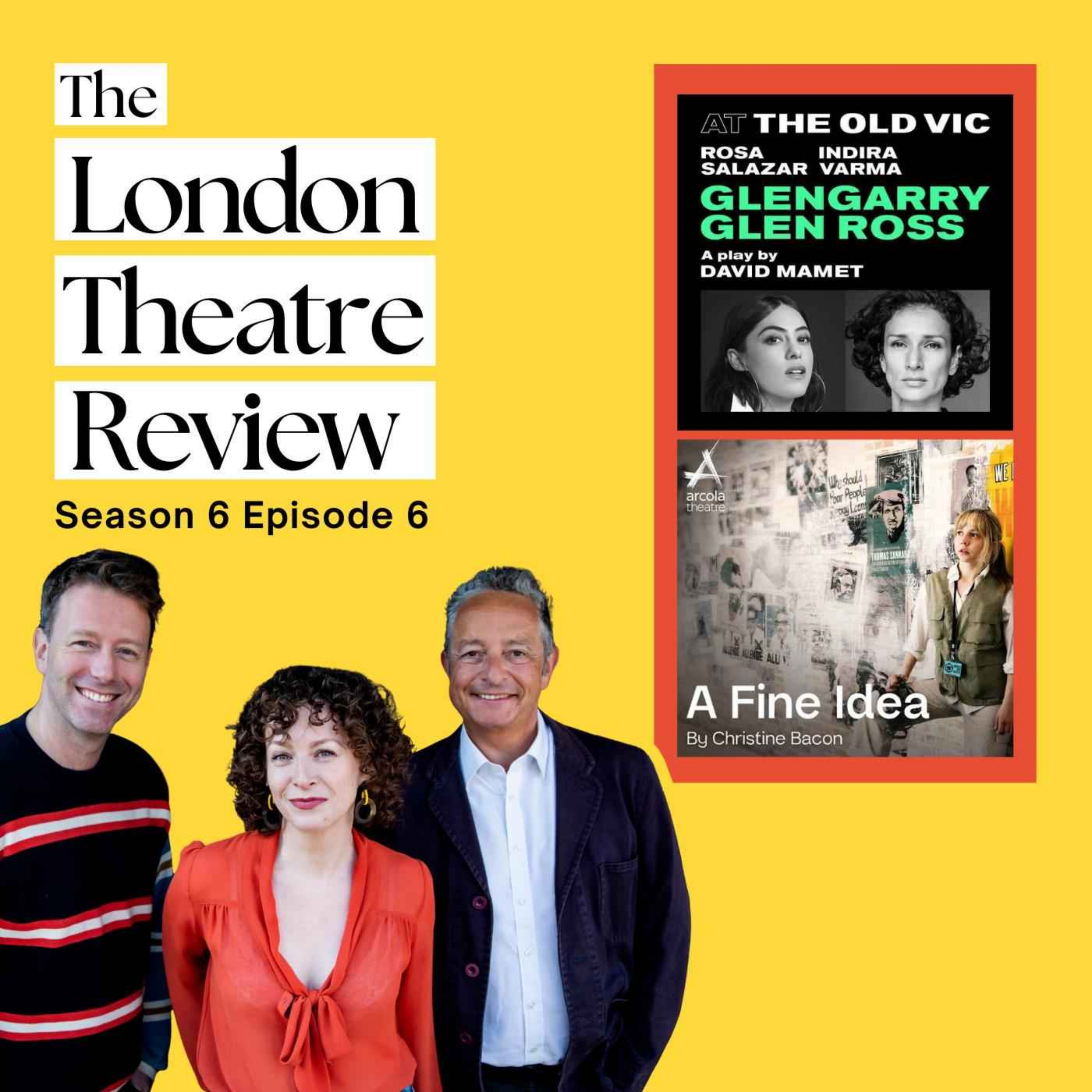 Willem Dafoe is on the phone! Plus Paul Chahidi, Glengarry Glen Ross and A Fine Idea