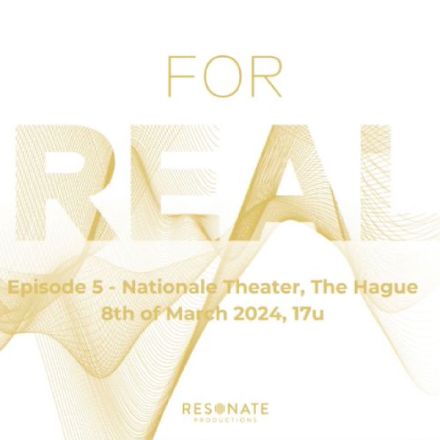 FOR REAL - Nationale Theater, The Hague, ep. 2 episode artwork
