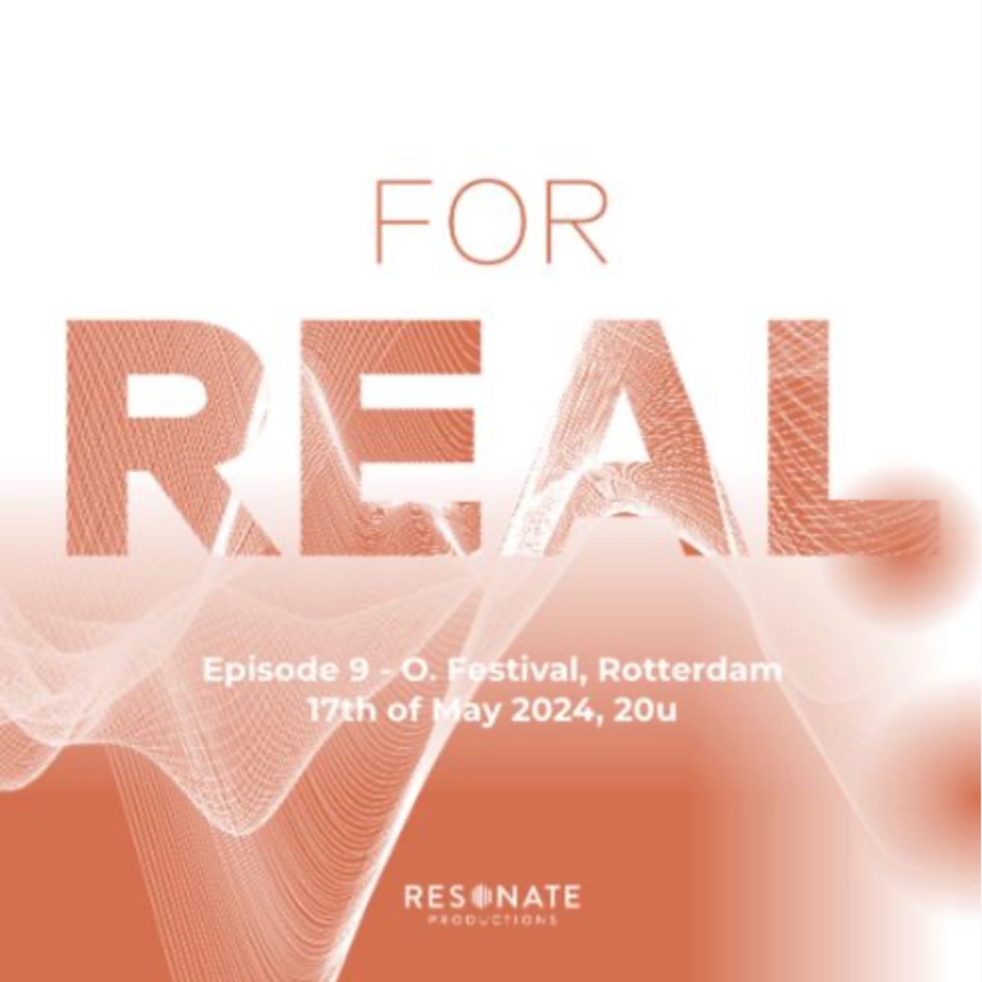 FOR REAL - O. festival, Rotterdam, ep. 2 episode artwork