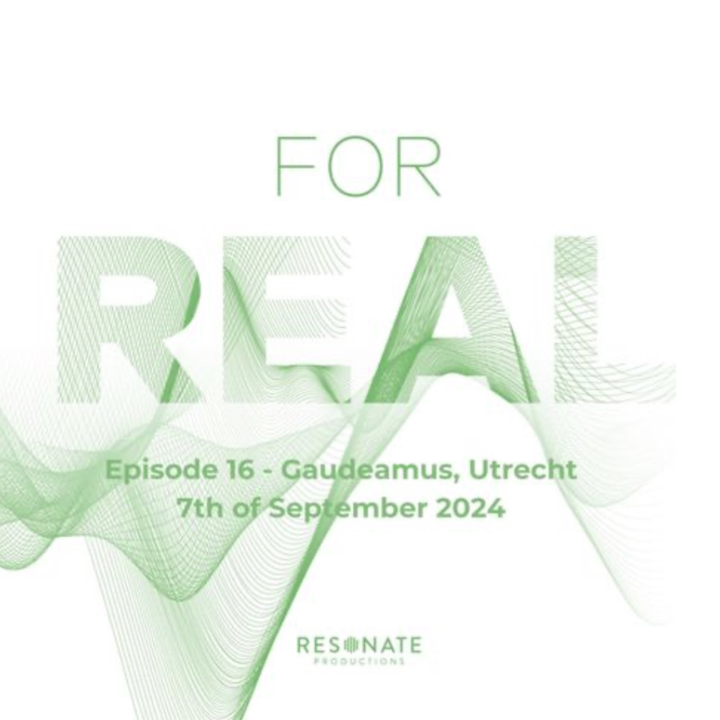 FOR REAL - Gaudeamus, Utrecht episode artwork