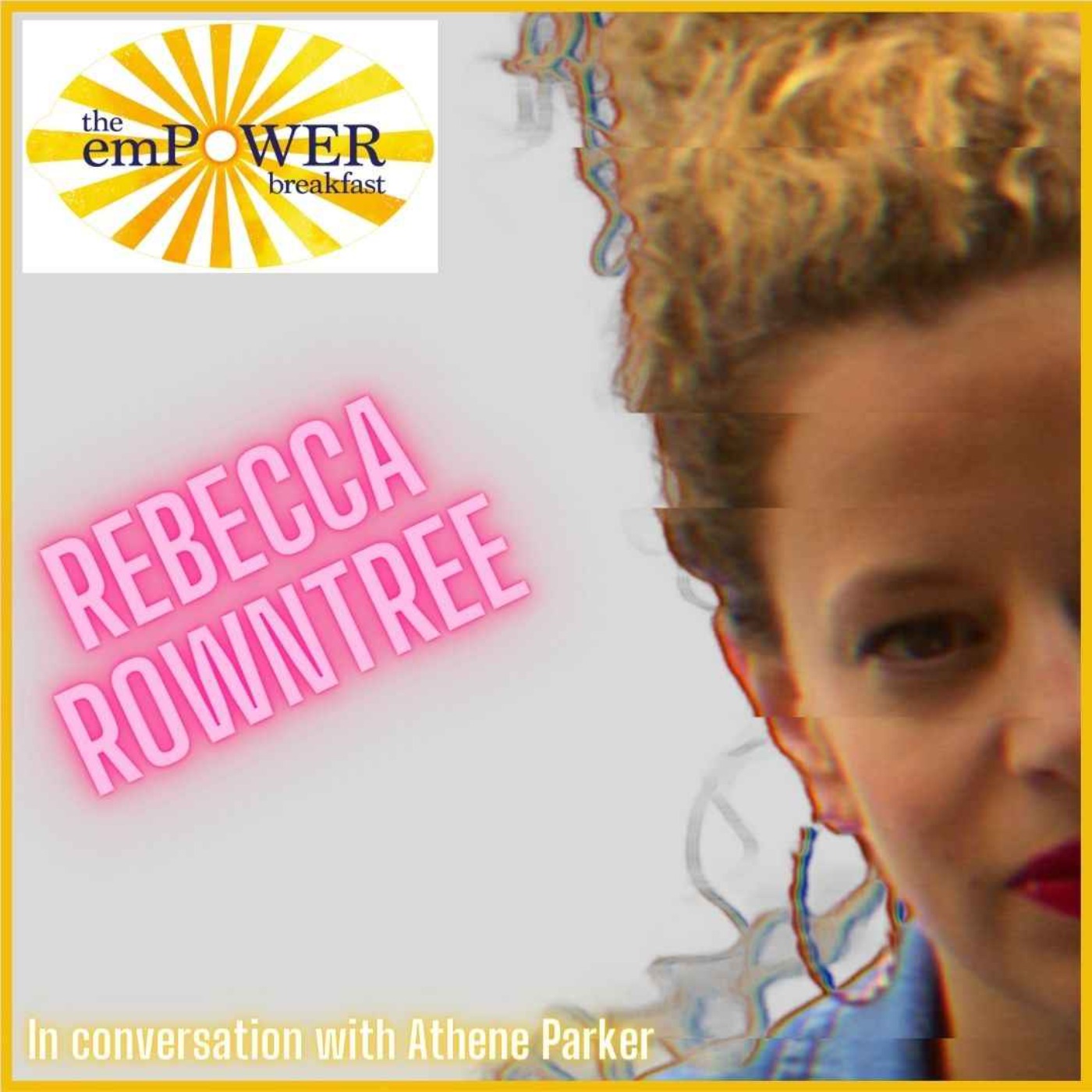 Athene Parker talks to Rebecca Rowntree creative resilience, leadership, and embracing the power of being in progress