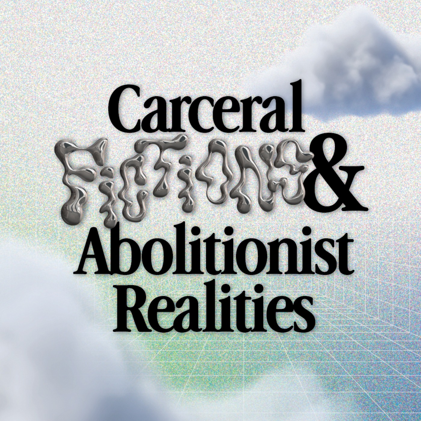 Carceral Fictions and Abolitionist Realities
