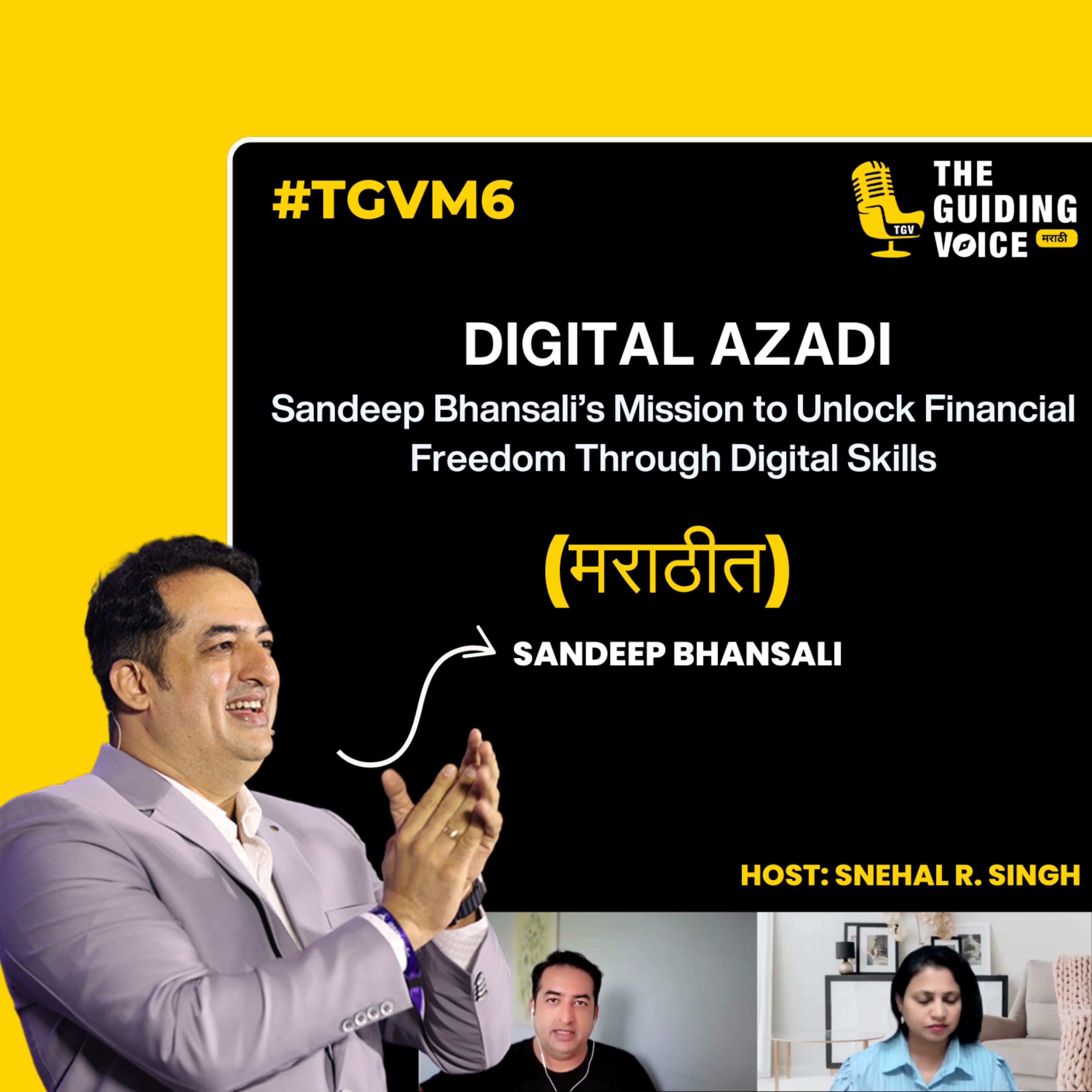 Digital Azadi | Actor Turned Digital Marketing coach Sandeep Bhansali | #TGVM6 episode artwork