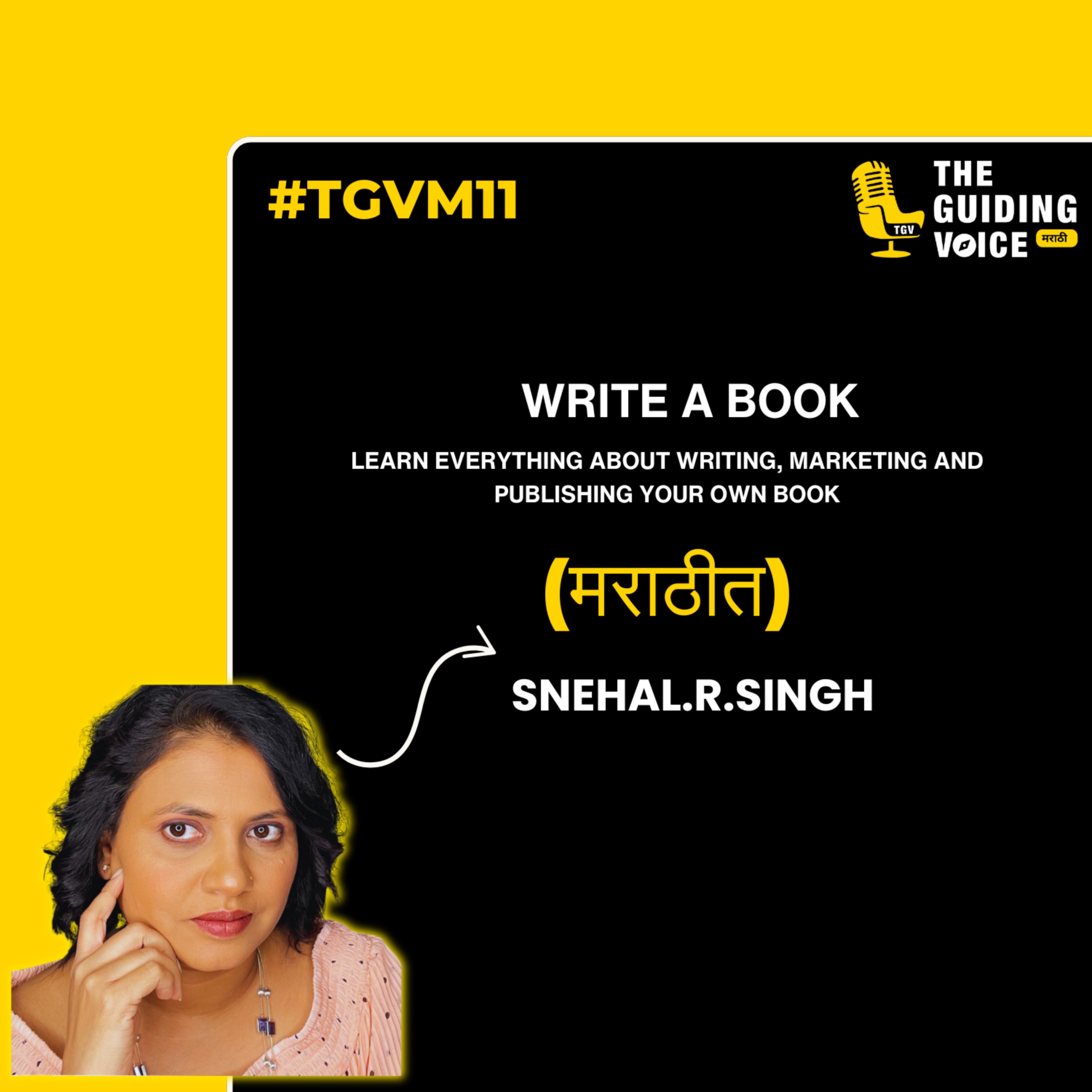 How to Write, Market & Publish Your Book | Snehal R Singh Marathi Podcast #TGVM11 episode artwork