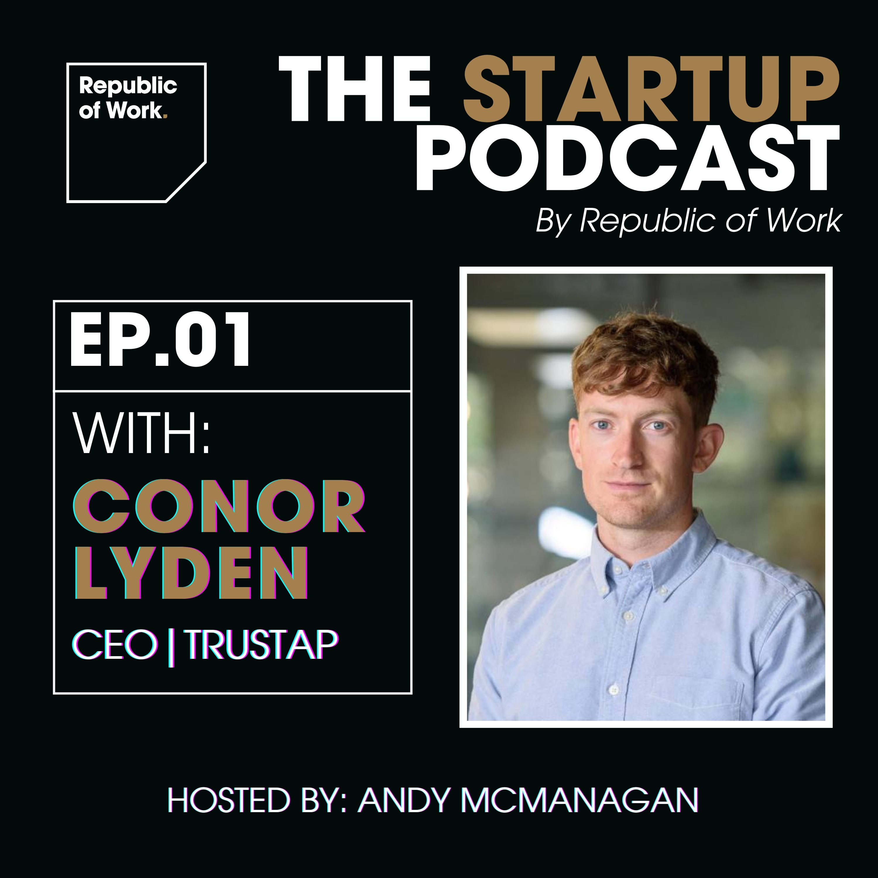Conor Lyden | The Startup Podcast by Republic of Work episode artwork