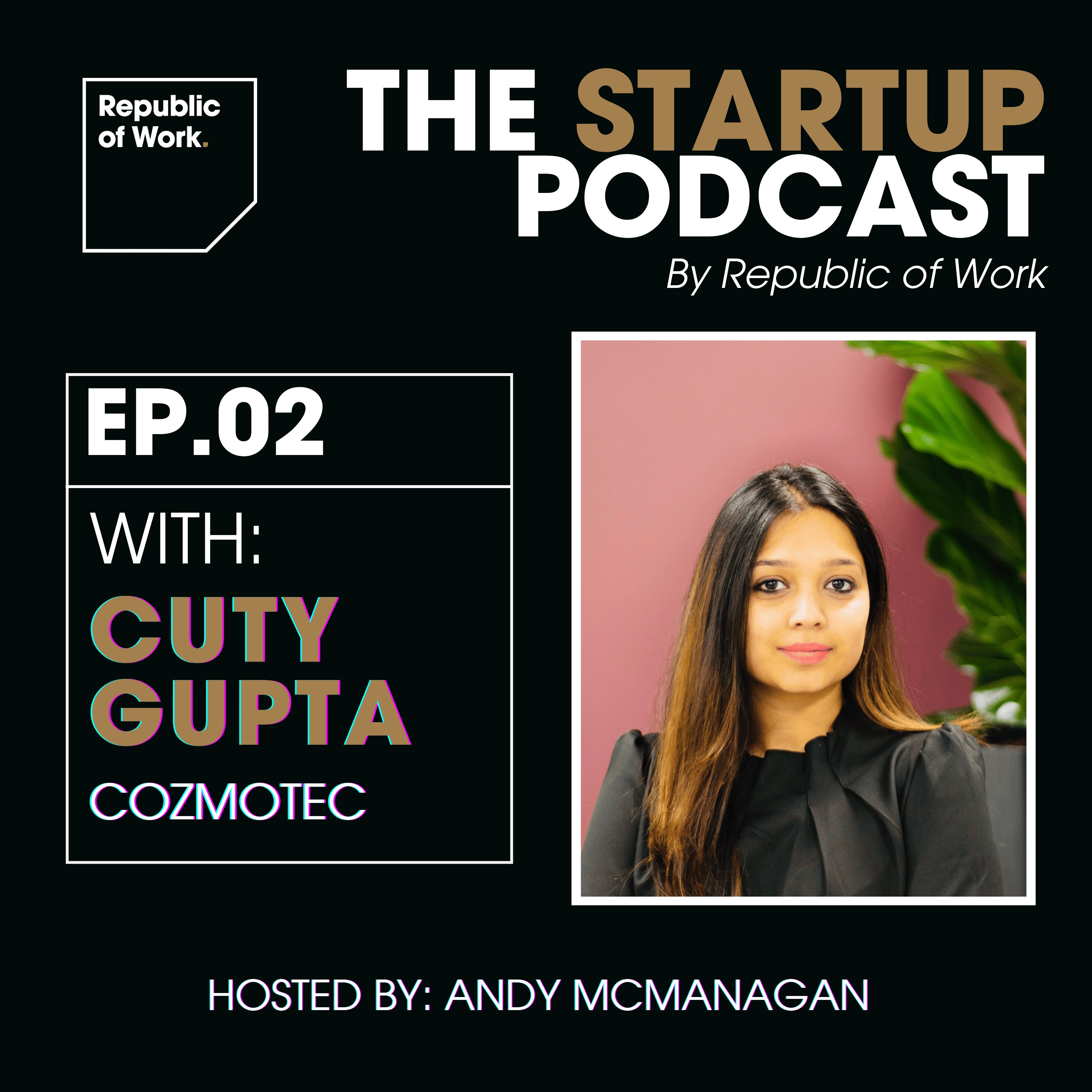 Cuty Gupta | The Startup Podcast by Republic of Work episode artwork