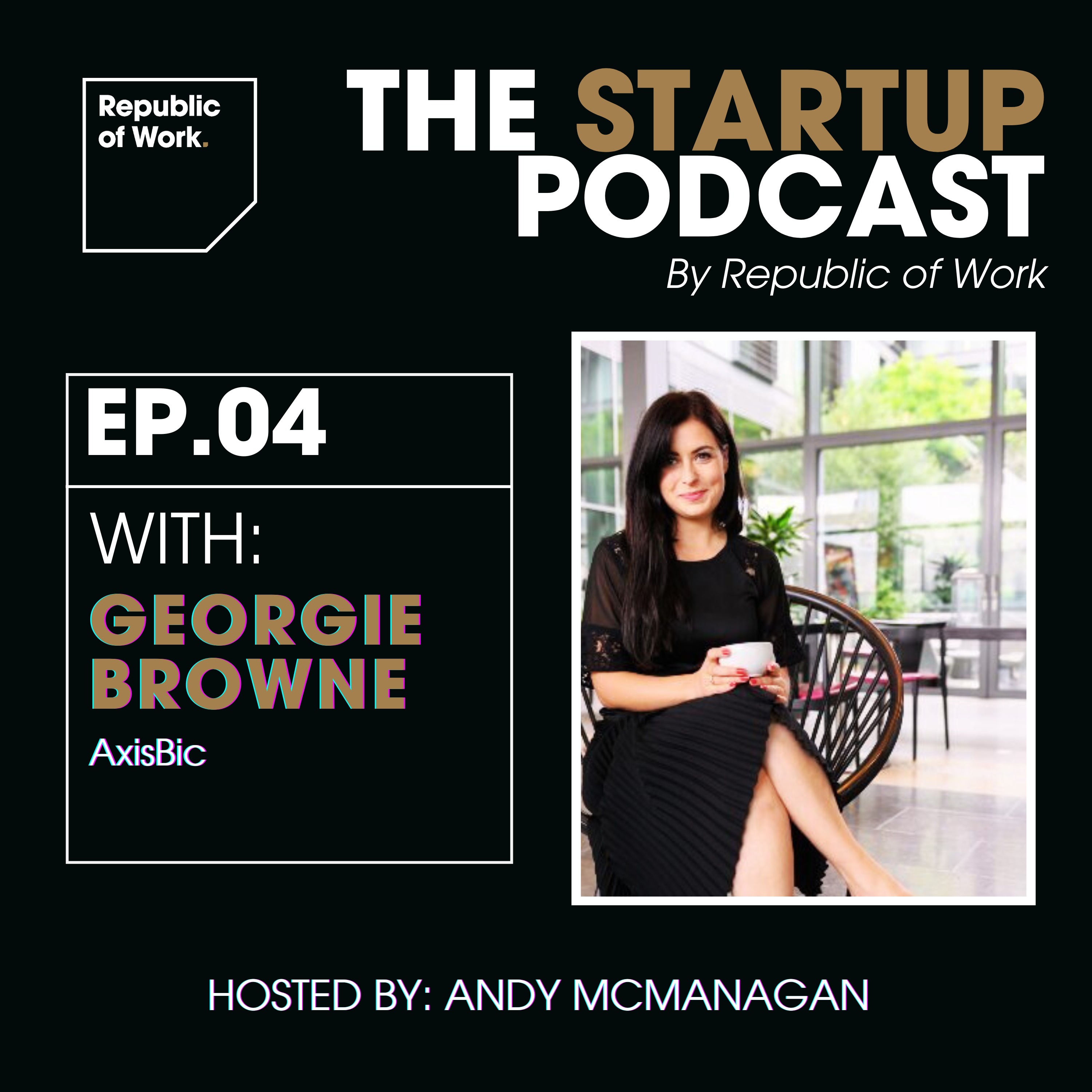 Georgie Browne | The Startup Podcast by Republic of Work episode artwork