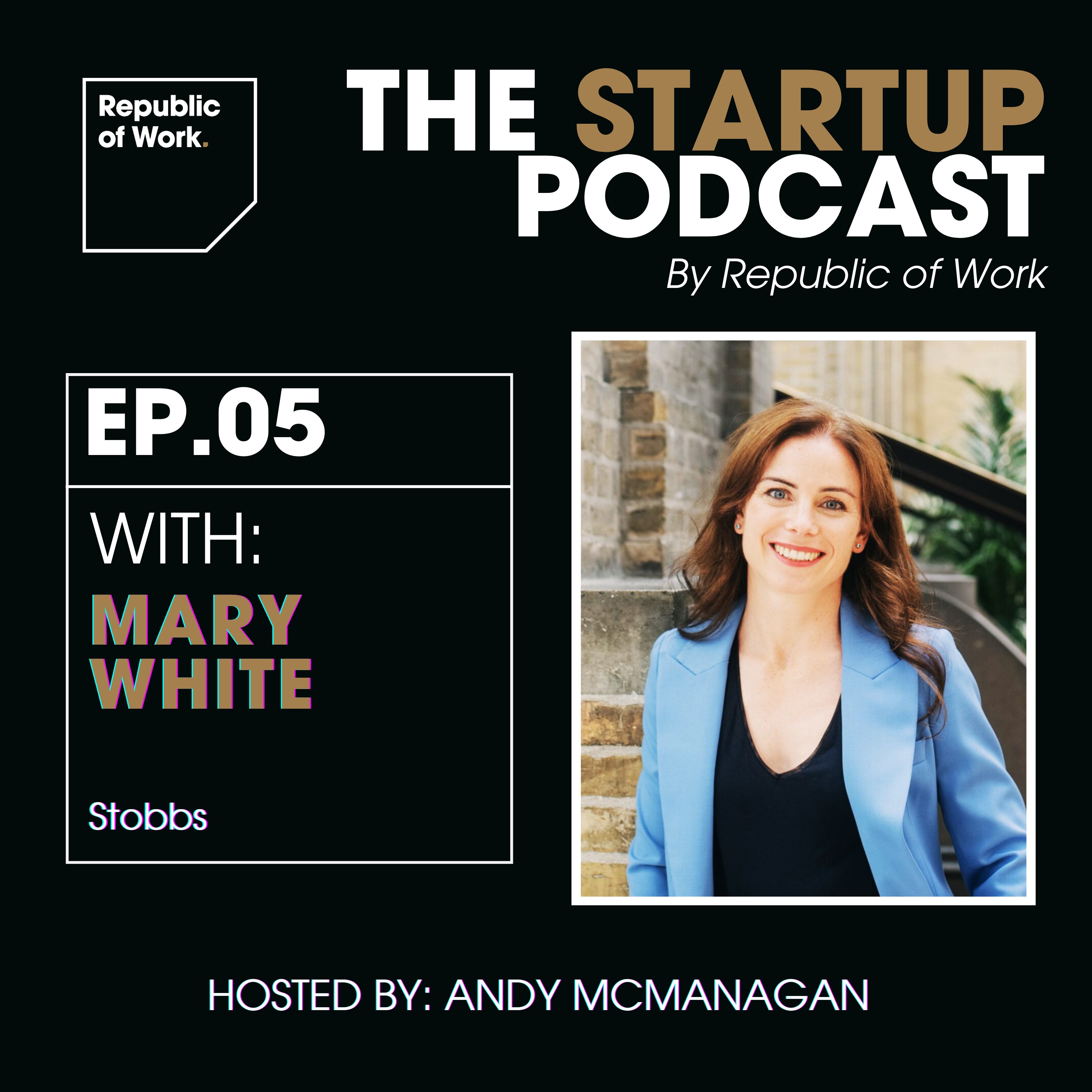 Mary Toomey White | The Startup Podcast by Republic of Work episode artwork
