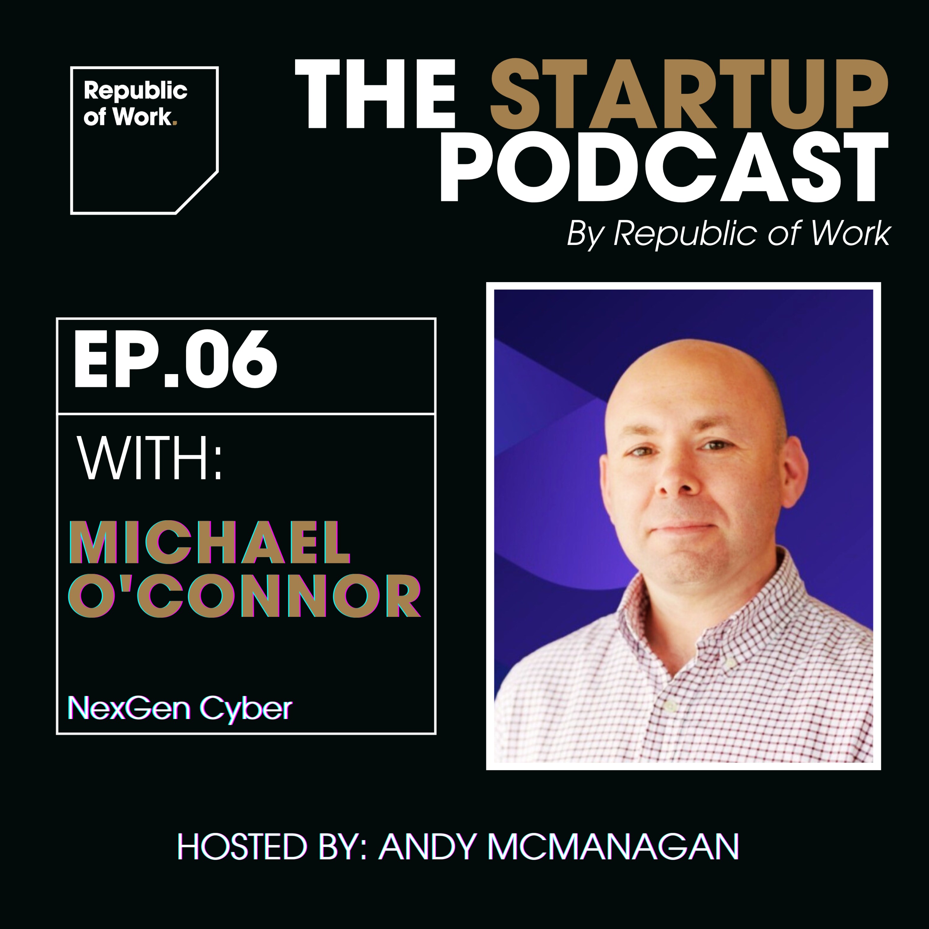 Michael O'Connor | The Startup Podcast by Republic of Work episode artwork