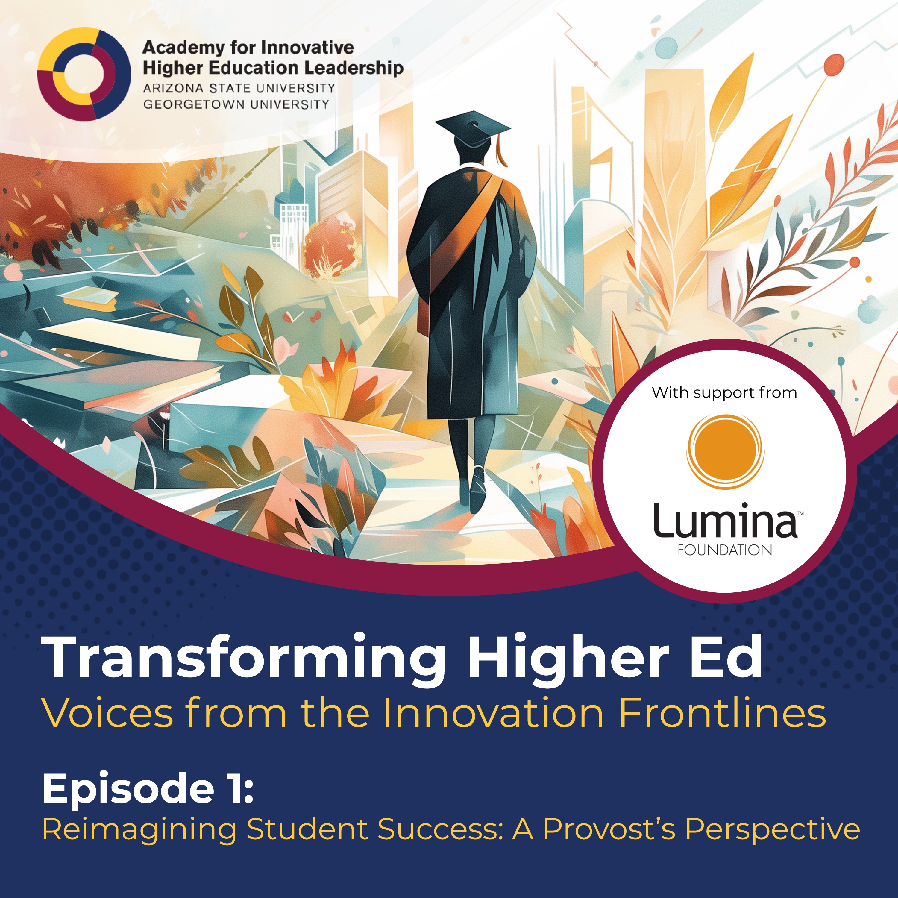 Reimagining Student Success: A Provost's Perspective episode artwork